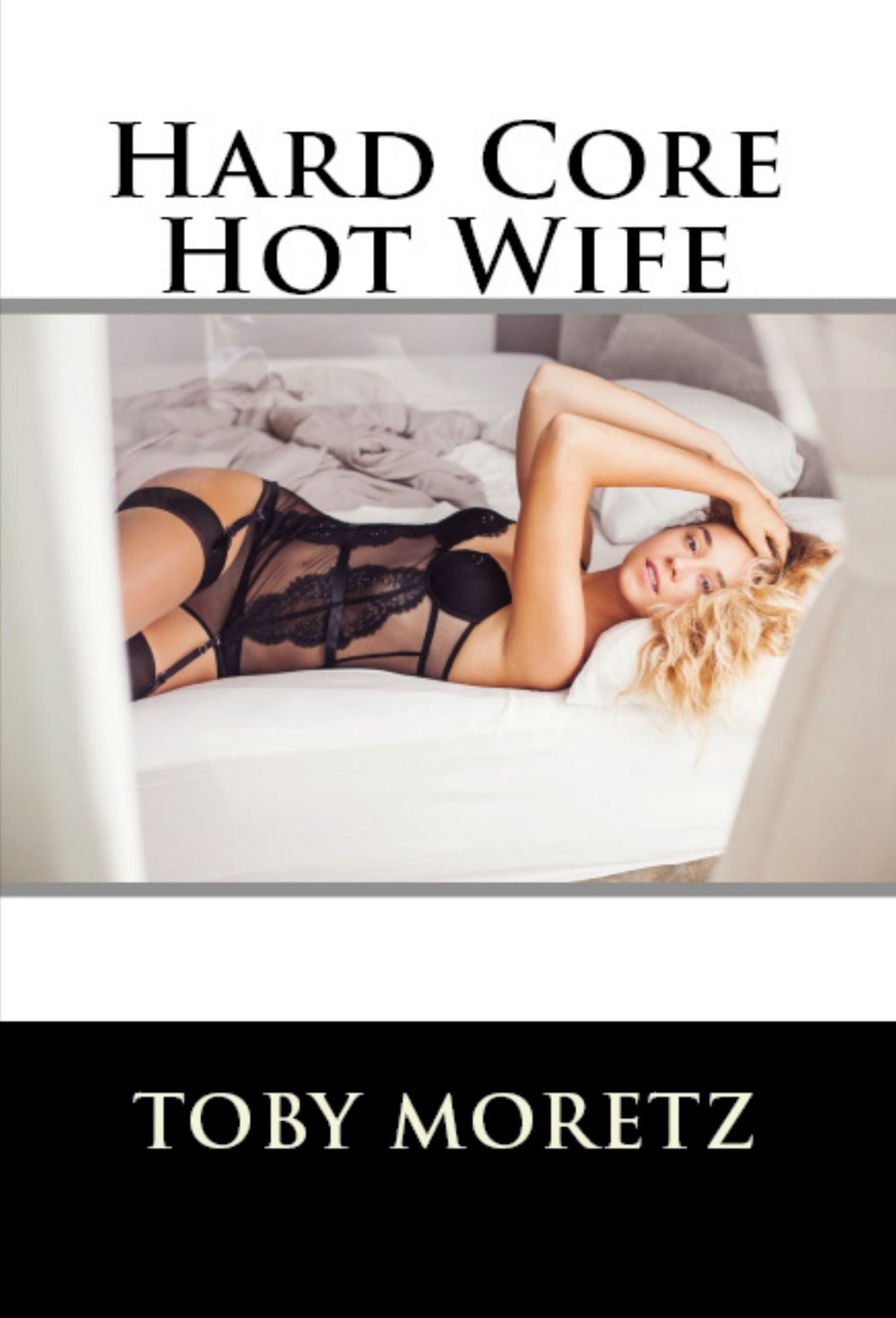Hard Core Hot Wife