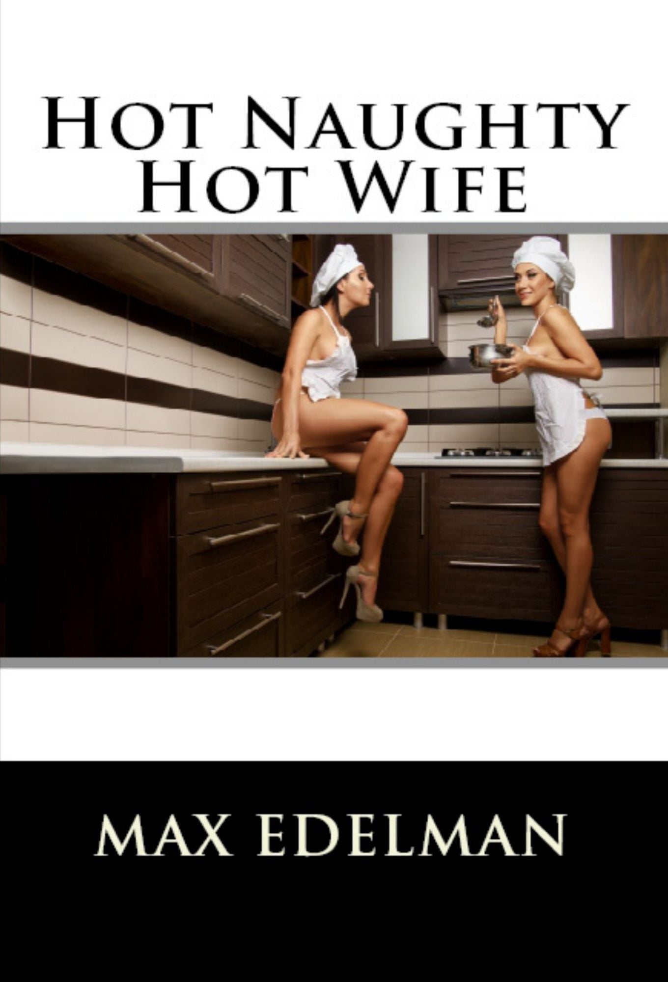 Hot Naughty Hot Wife