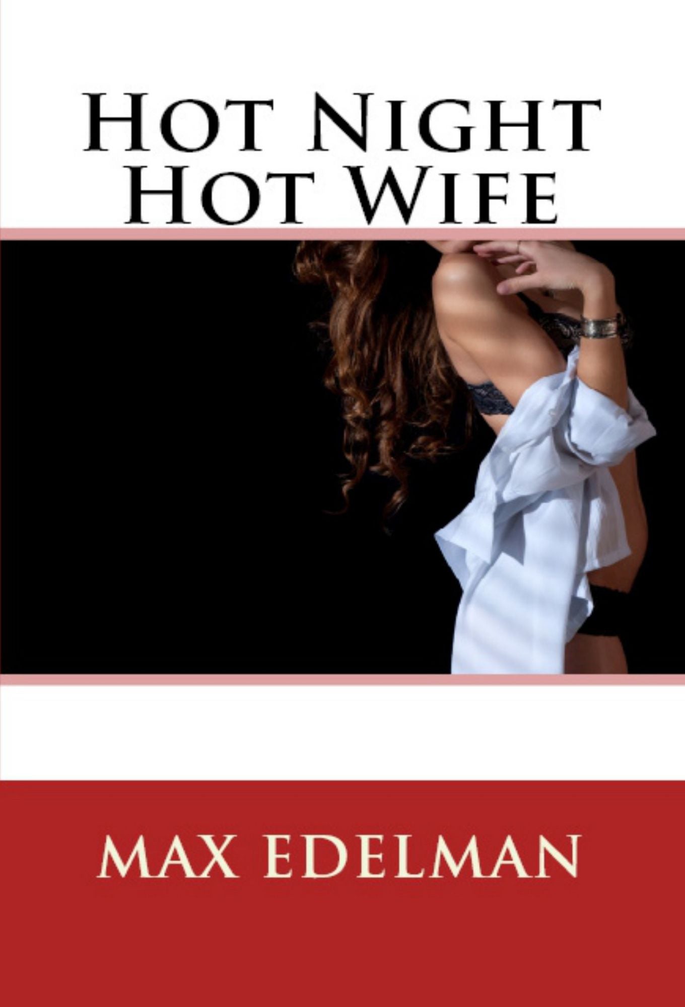 Hot Night Hot Wife