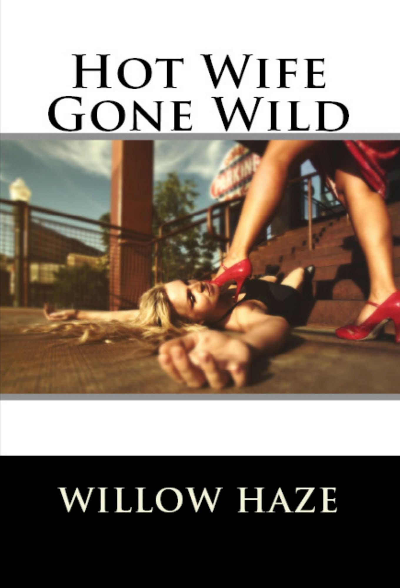 Hot Wife Gone Wild