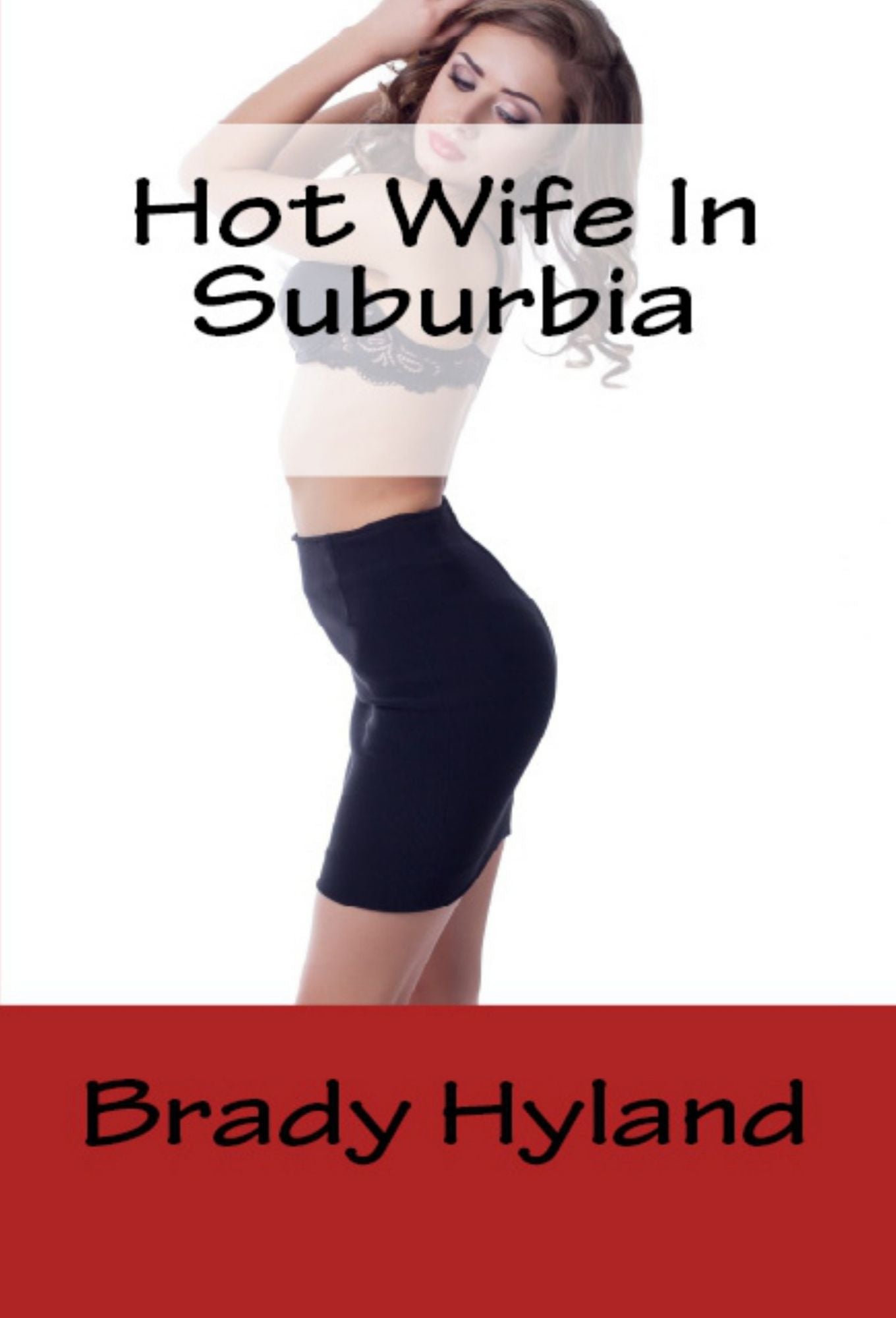 Hot Wife In Suburbia