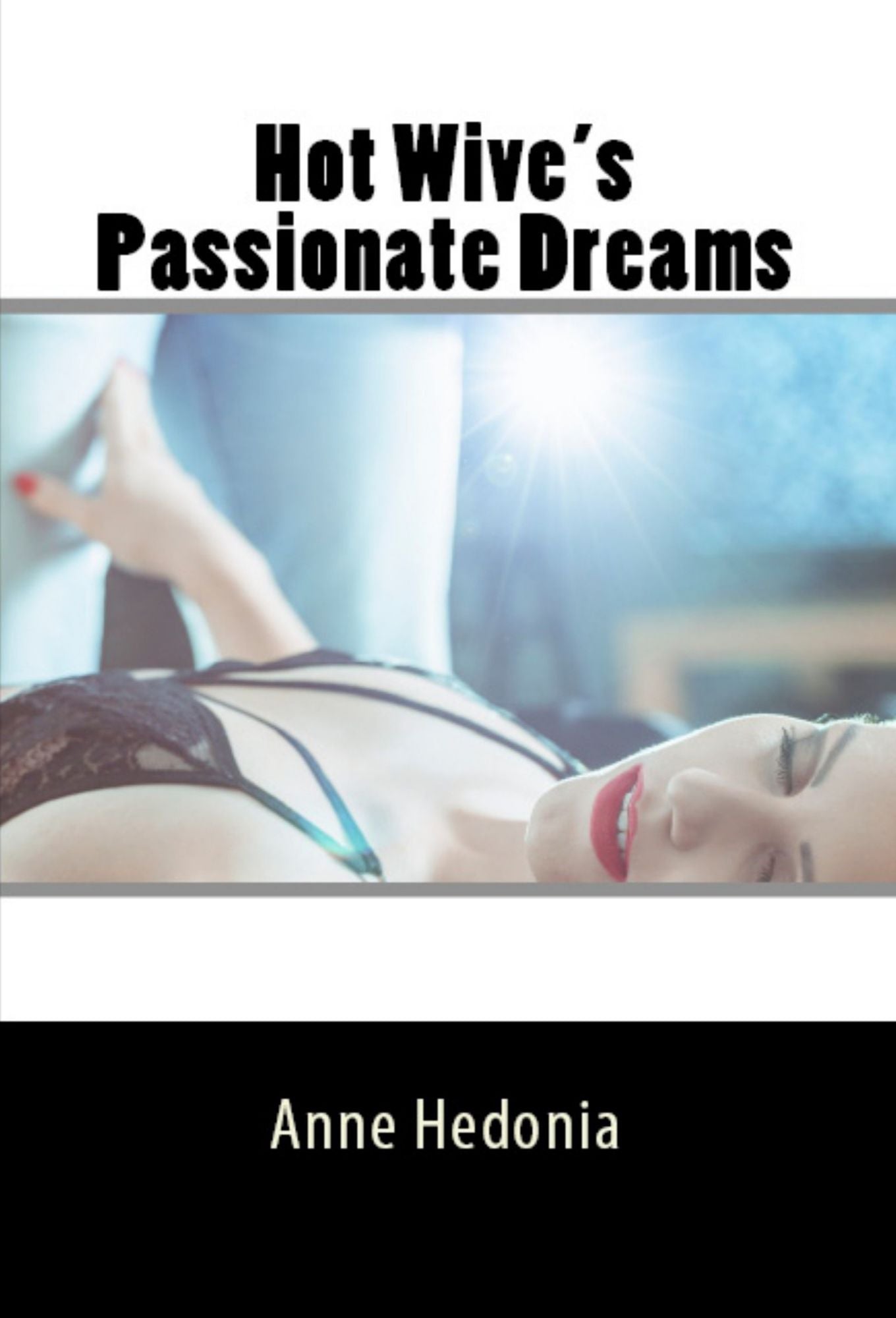 Hot Wive's Passionate Dreams