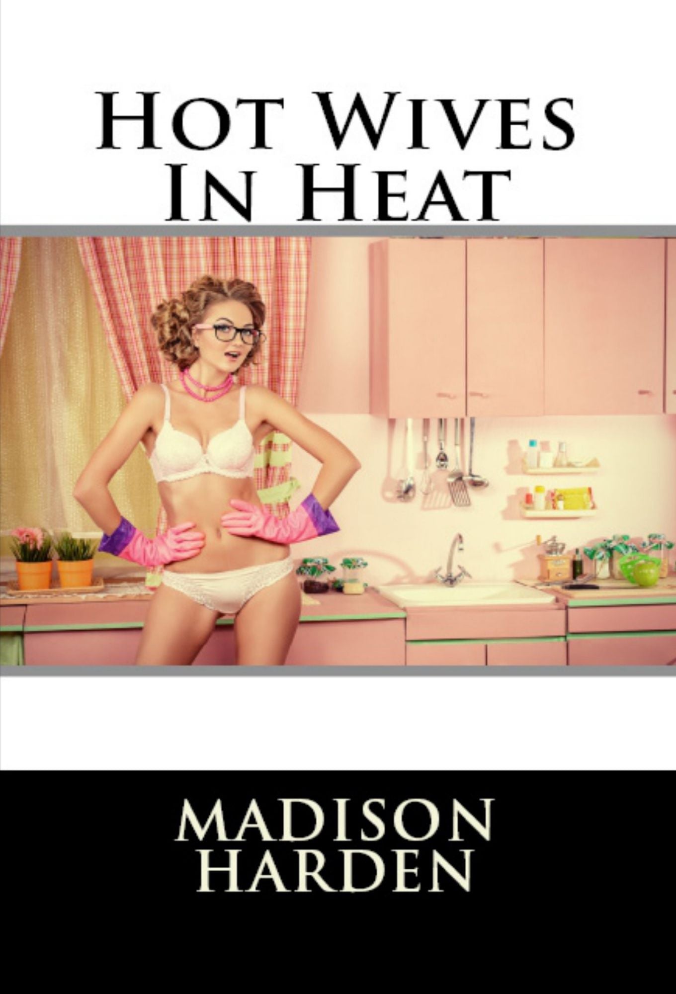 Hot Wives In Heat