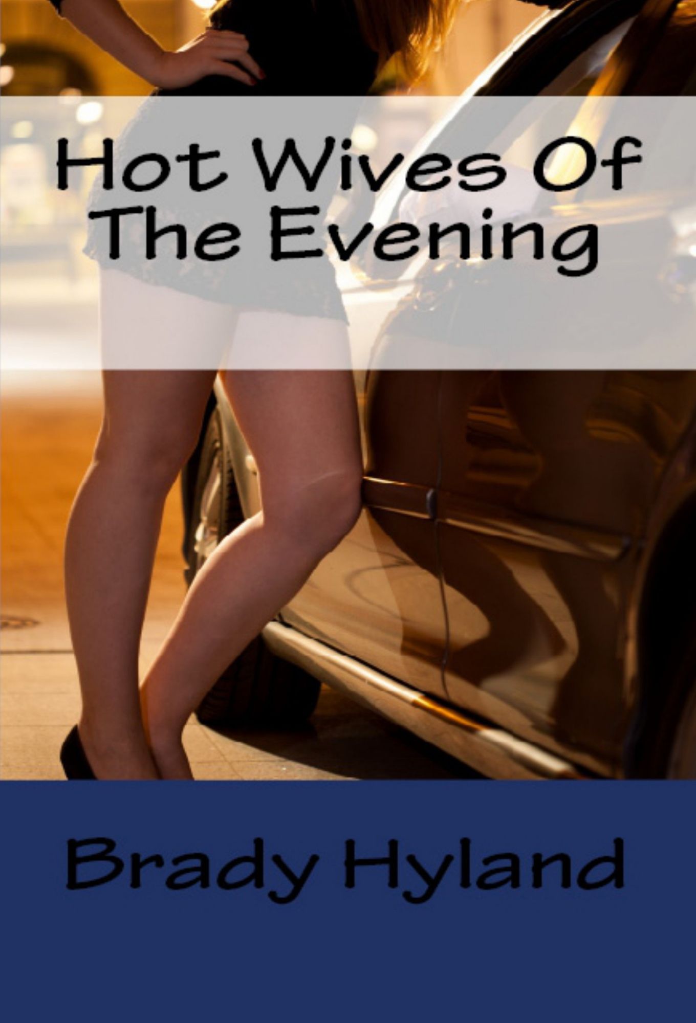 Hot Wives Of The Evening
