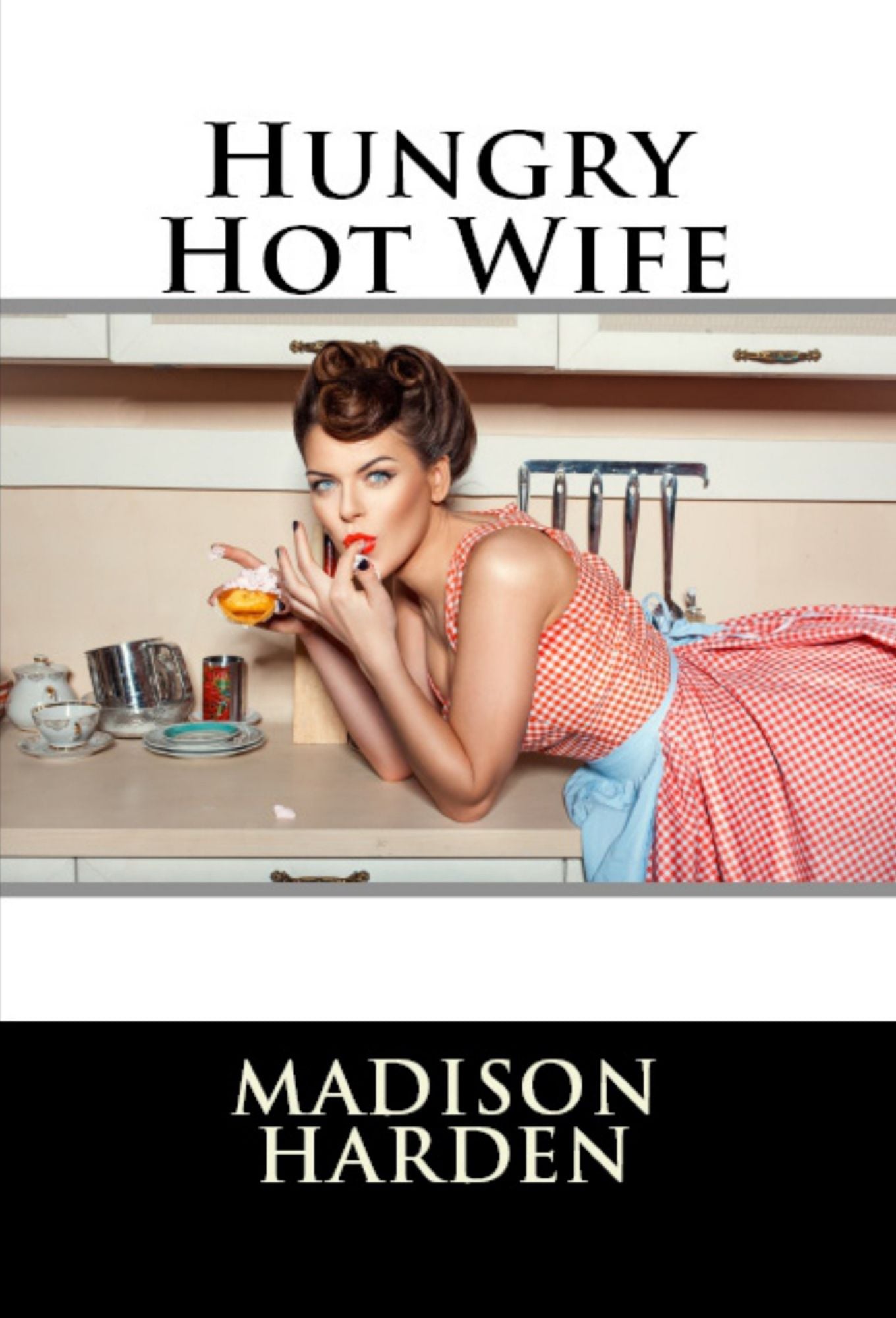 Hungry Hot Wife