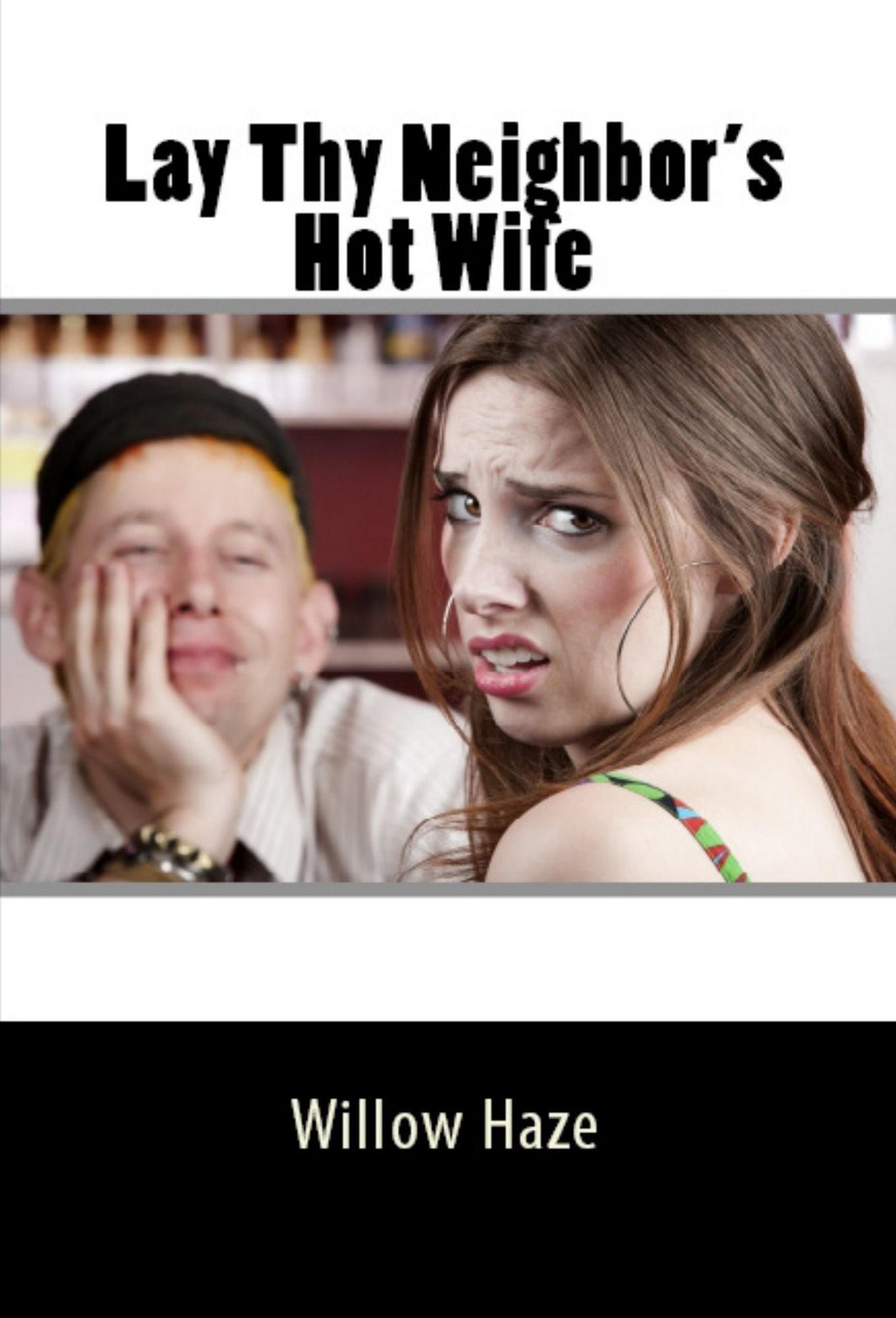 Lay Thy Neighbor's Hot Wife