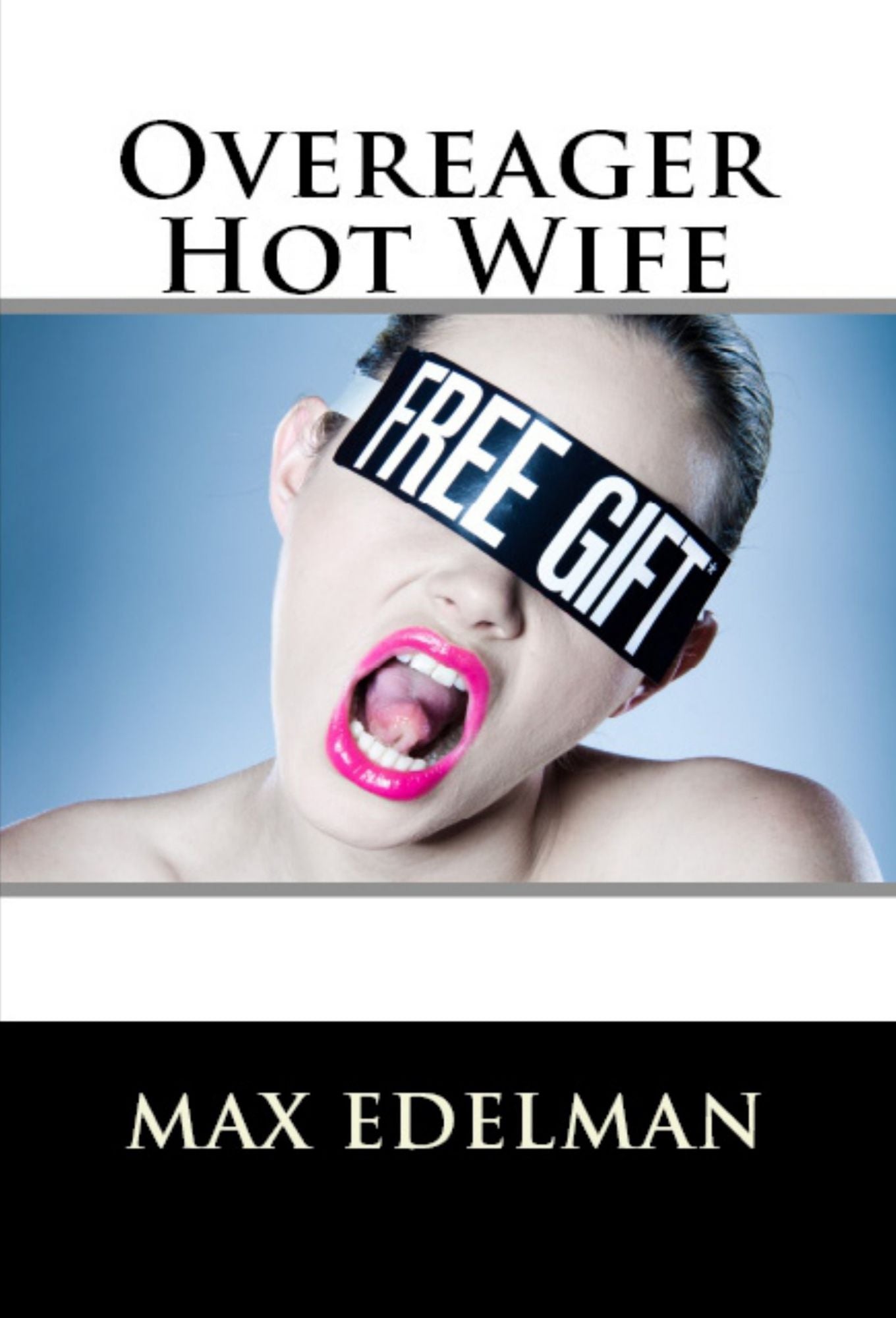 Overeager Hot Wife