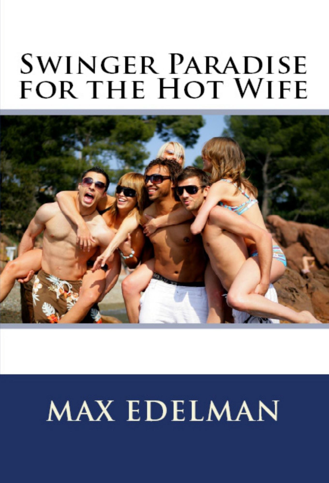 Swinger Paradise for the Hot Wife