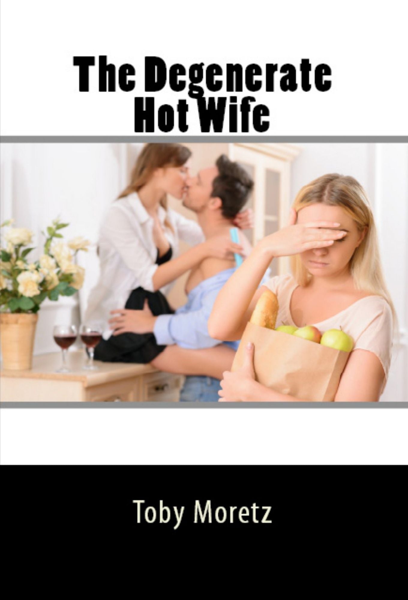 The Degenerate Hot Wife
