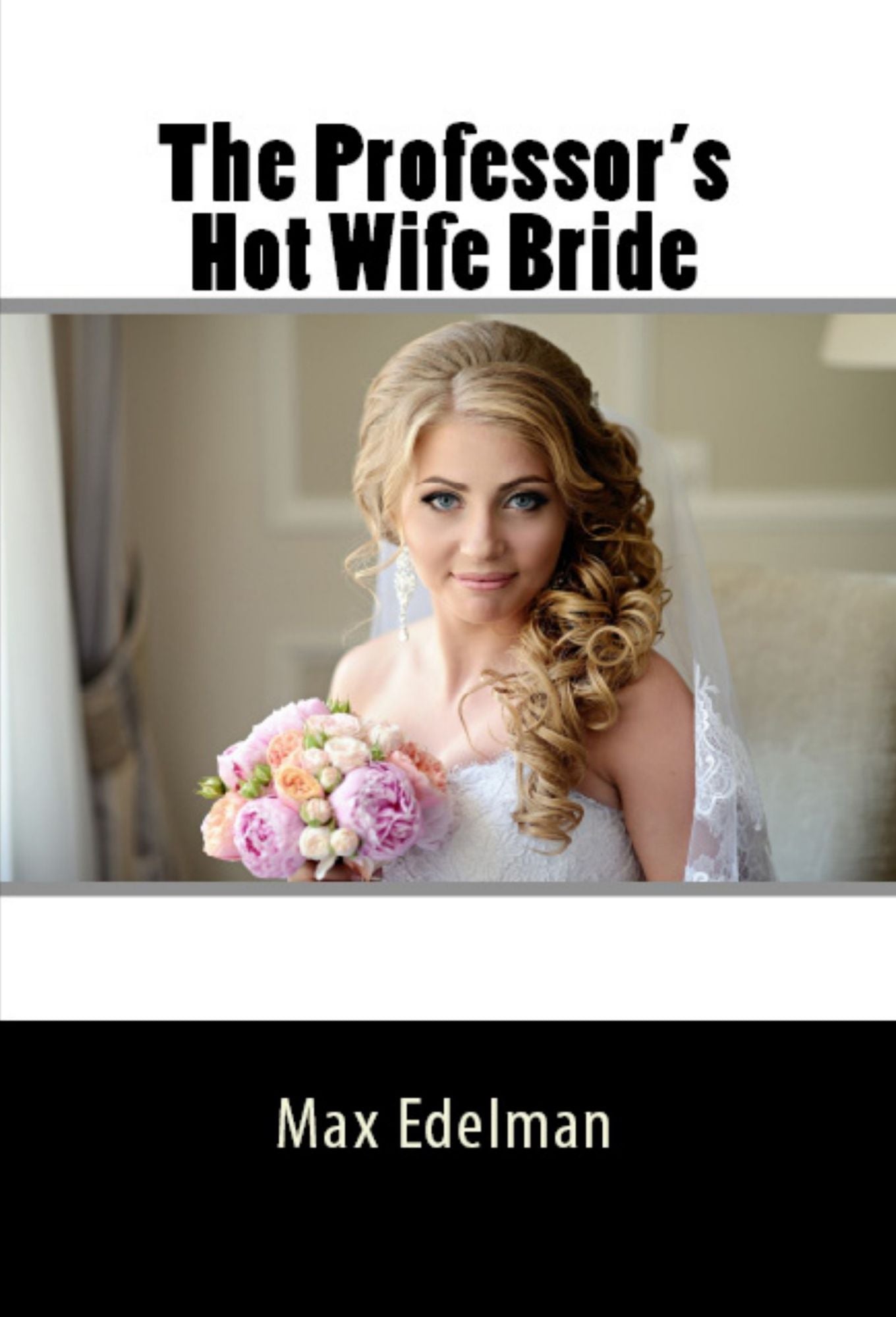The Professor's Hot Wife Bride