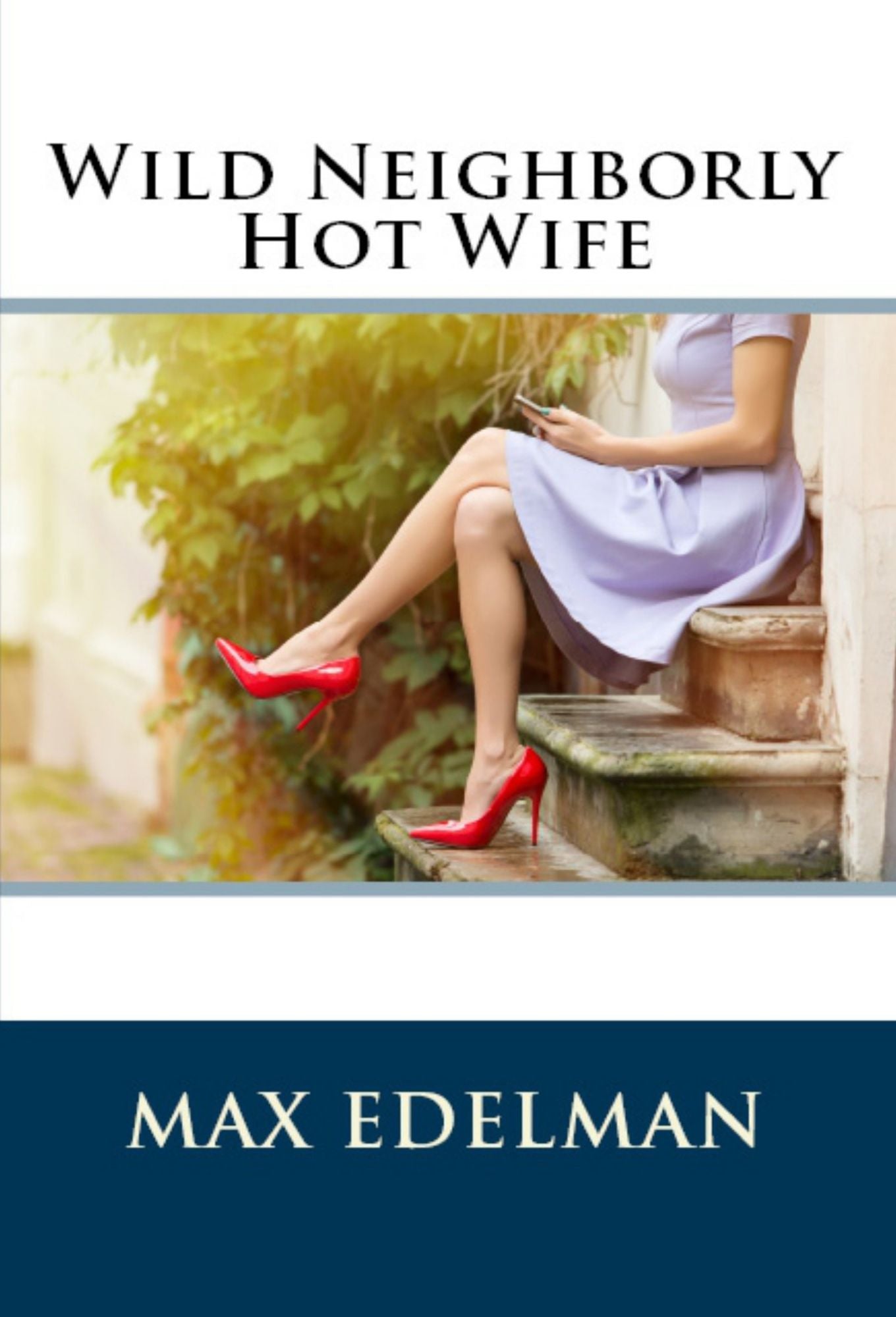 Wild Neighborly Hot Wife