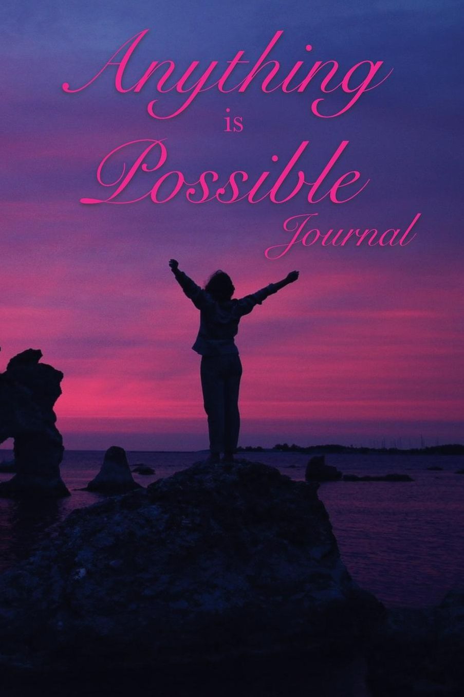 Anything Is Possible: Journal