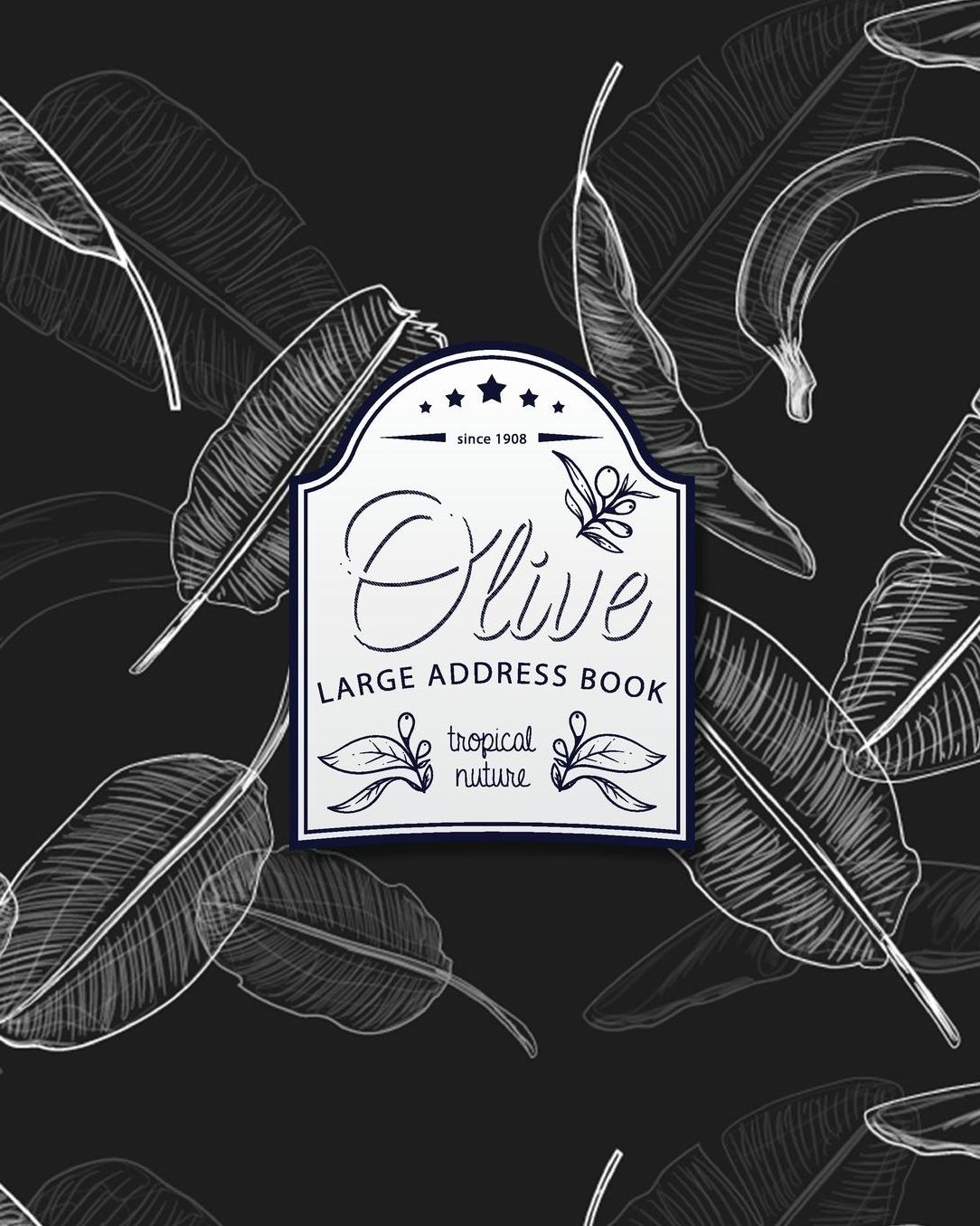 Olive Large Address Book: Tropical: Making Address Easy to Organize - Extra Large Size for Seniors (8*10) - 120 Pages