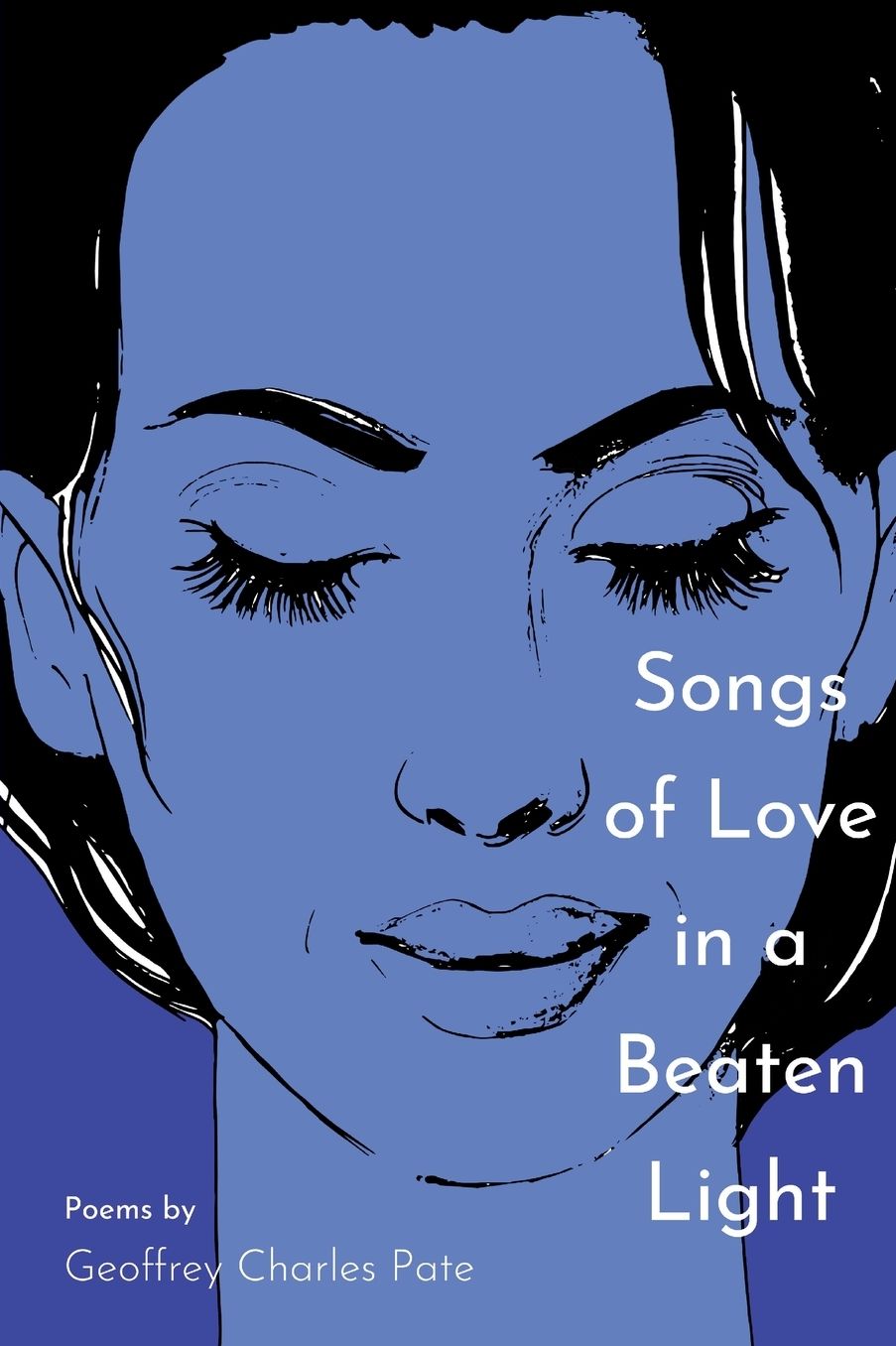 Songs of Love in a Beaten Light