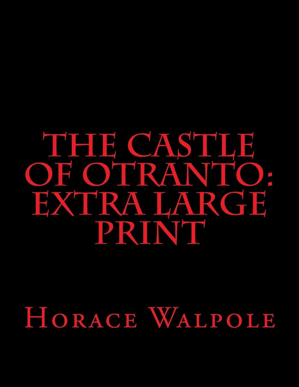 The Castle of Otranto: Extra Large Print