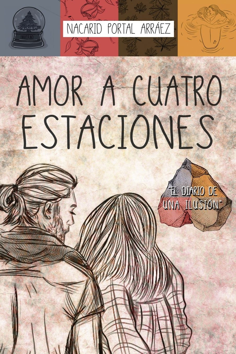 Amor a Cuatro Estaciones: El Diario de Una Ilusiï¿½n