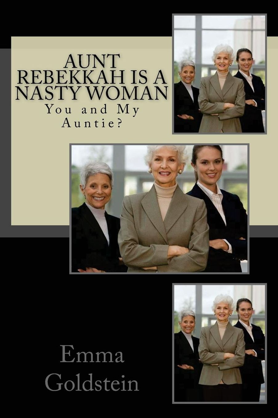 Aunt Rebekkah Is a Nasty Woman: You and My Auntie?