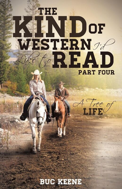 THE KIND OF WESTERN I'D LIKE TO READ: A TREE OF LIFE-PART FOUR