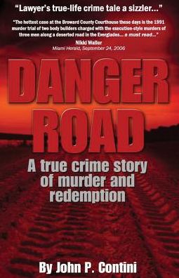 Danger Road: A true crime story of murder and redemption