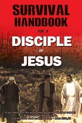 Survival Handbook for a Disciple of Jesus