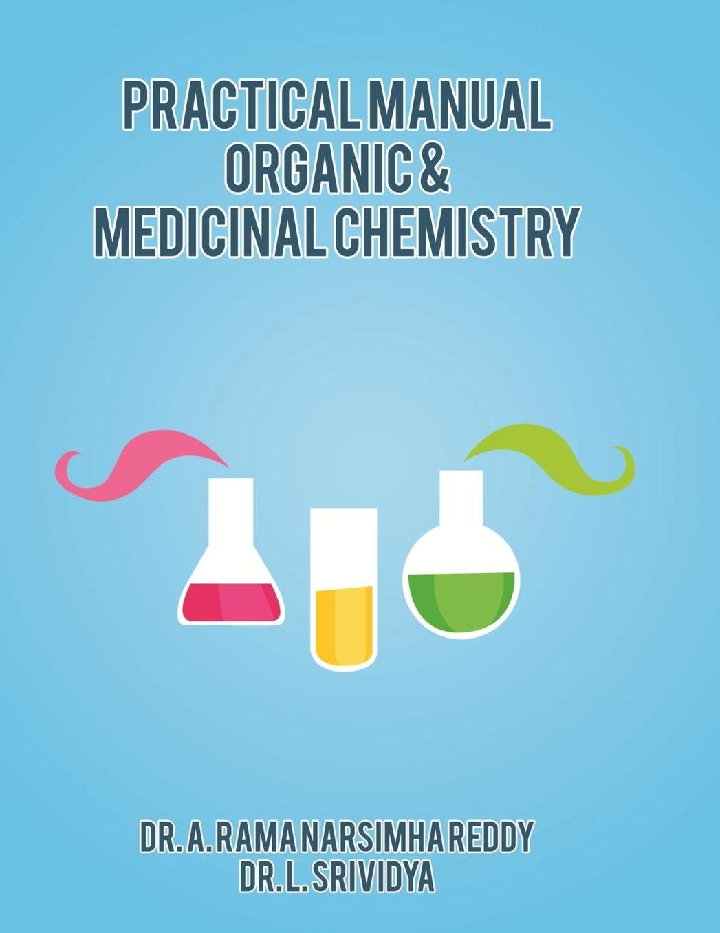 Practical Manual Organic & Medicinal Chemistry