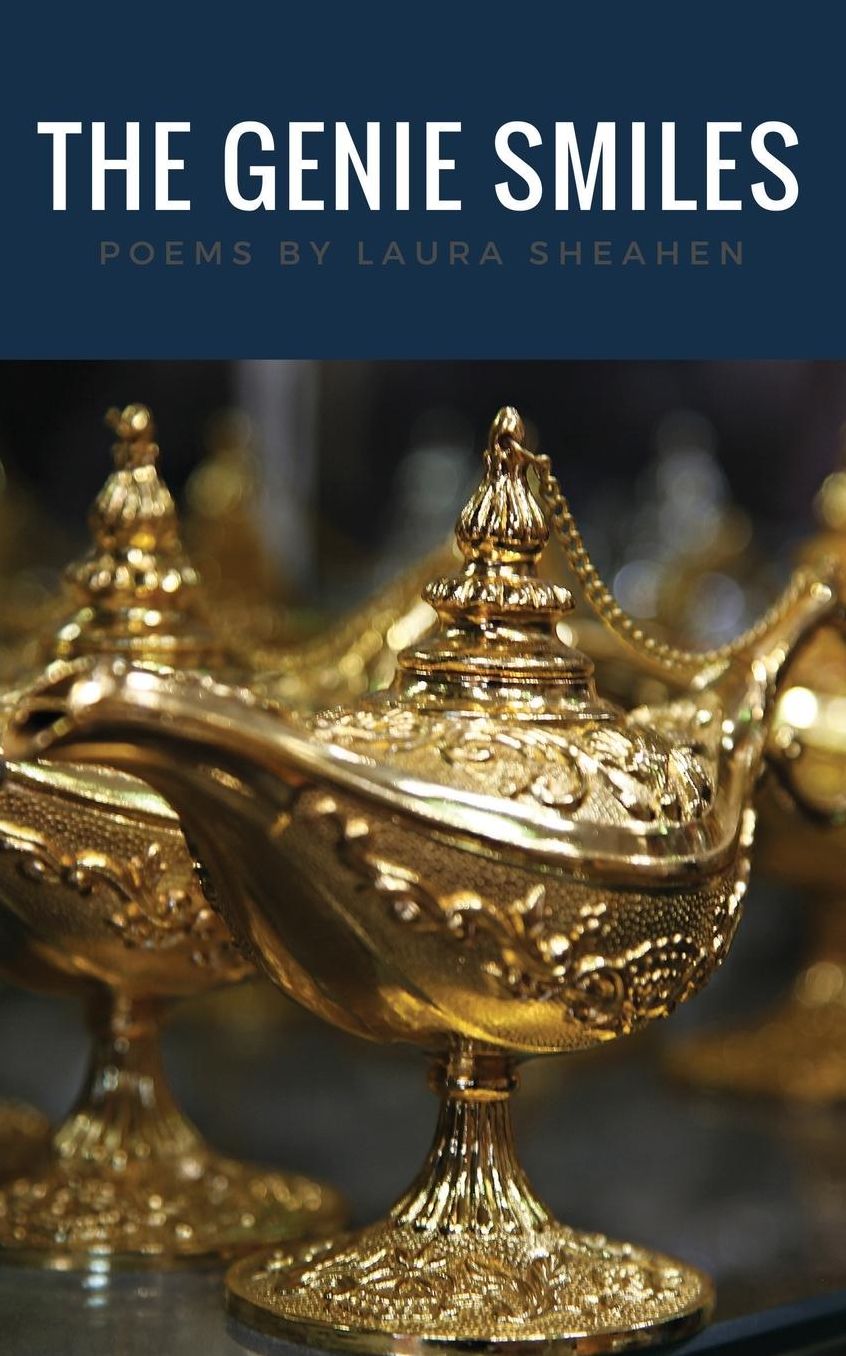 The Genie Smiles: Poems by Laura Sheahen