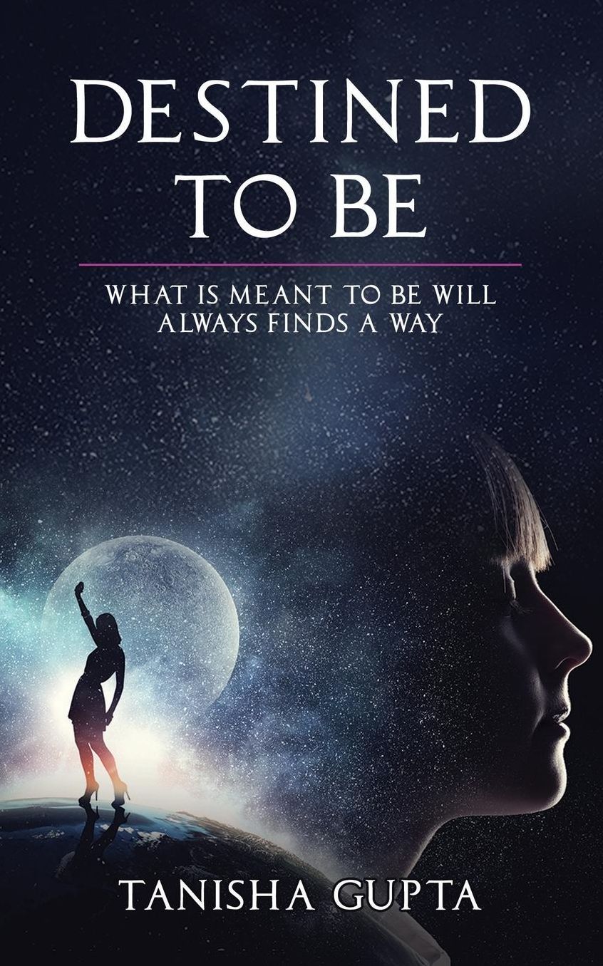 Destined To Be: What is Meant to be Will Always Finds a Way