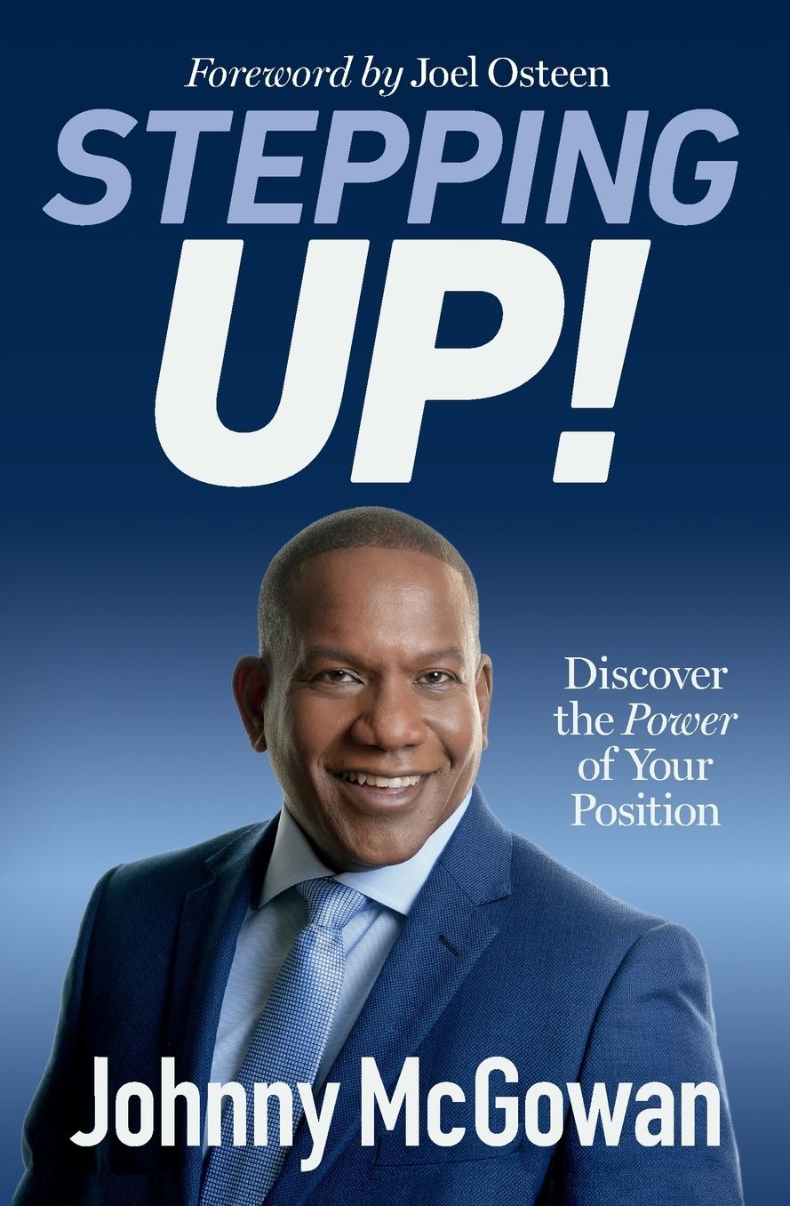 Stepping Up!: Discover the Power of Your Position