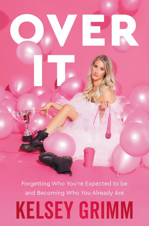 Over It: Forgetting Who You're Expected to Be and Becoming Who You Already Are