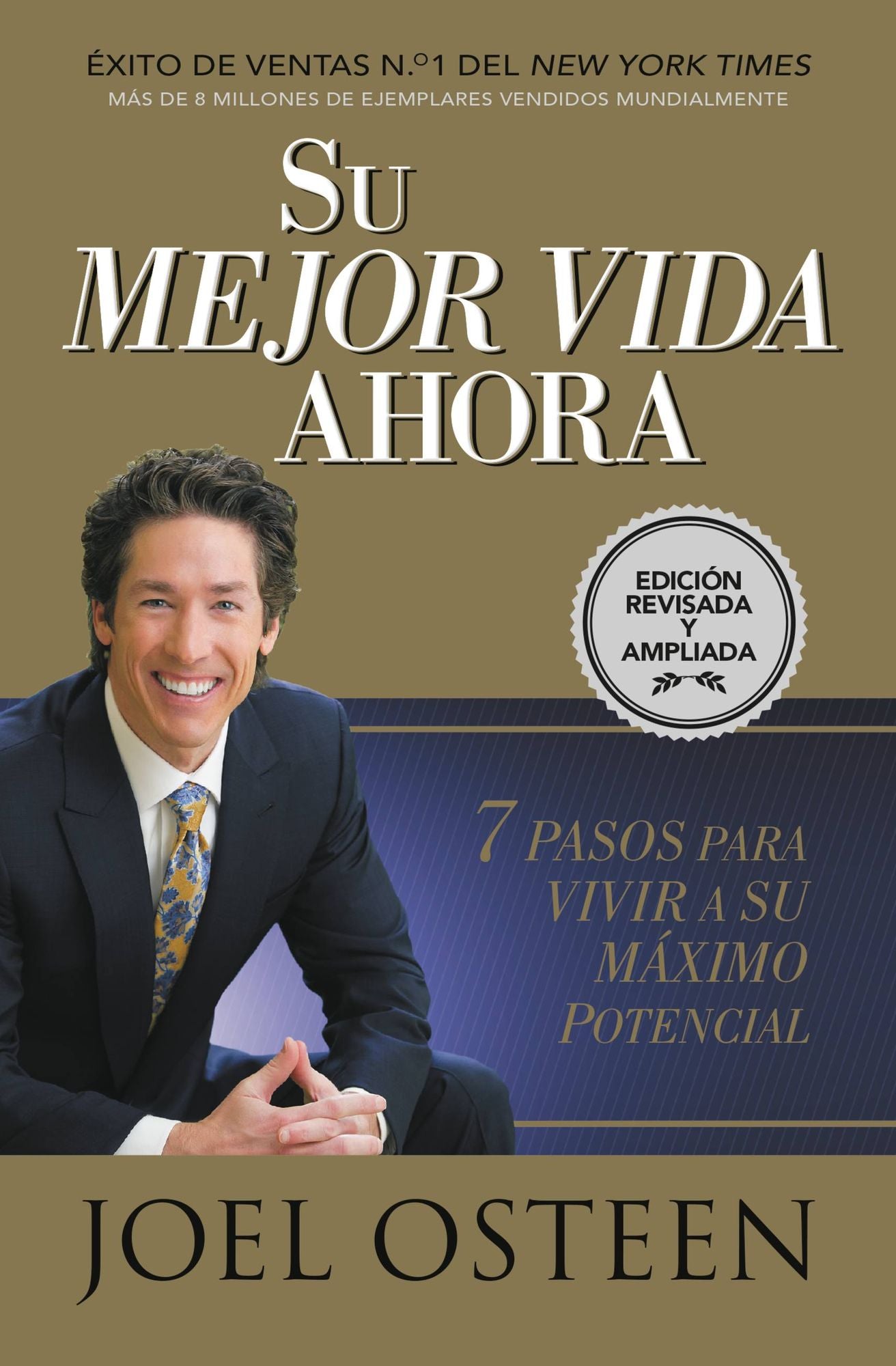 Su mejor vida ahora: Siete pasos para vivir a su maximo potencial