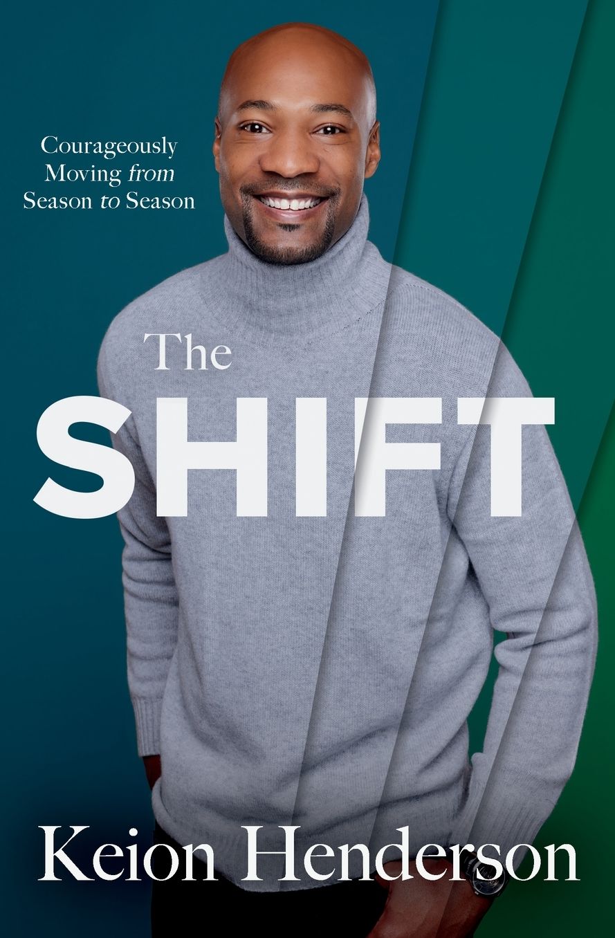 The Shift: Courageously Moving from Season to Season