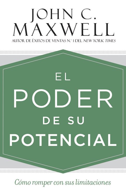 El Poder de Su Potencial: C?mo Romper Con Sus Limitaciones