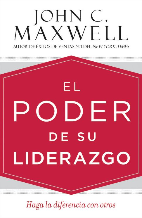 El poder de su liderazgo: Haga la diferencia con otros