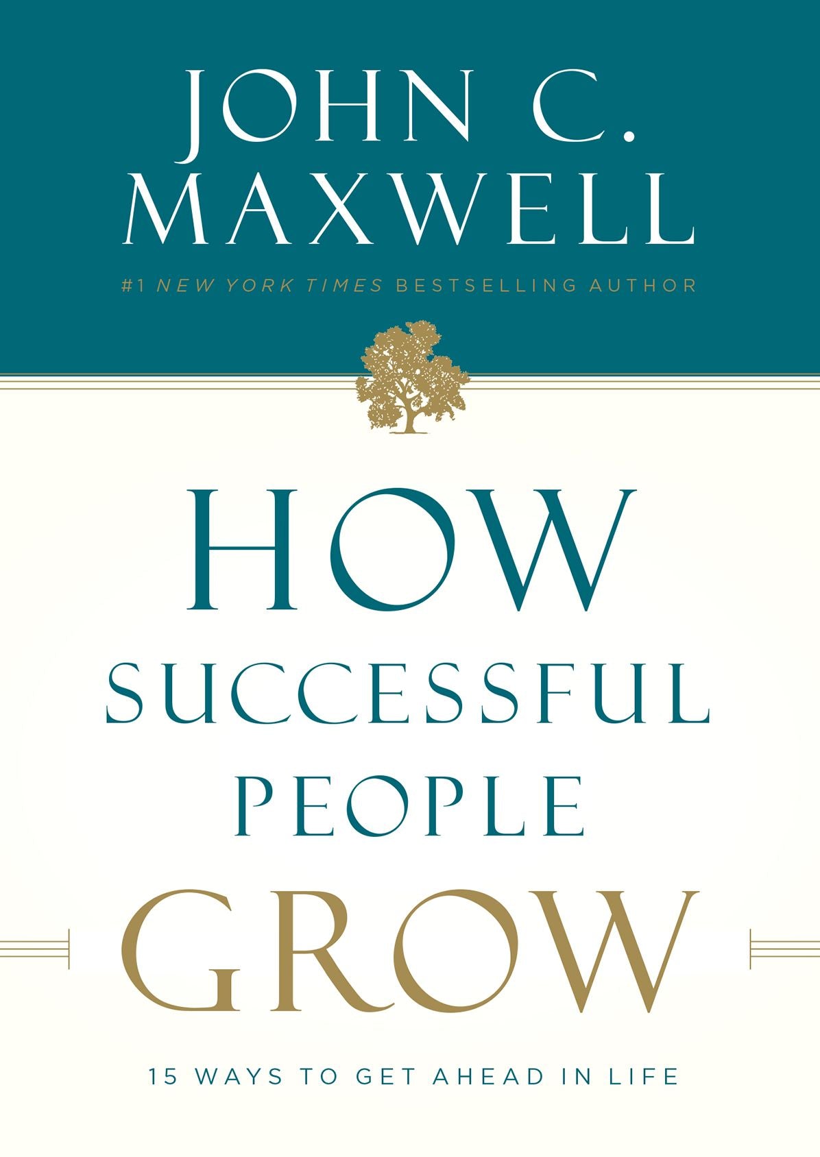 How Successful People Grow: 15 Ways to Get Ahead in Life