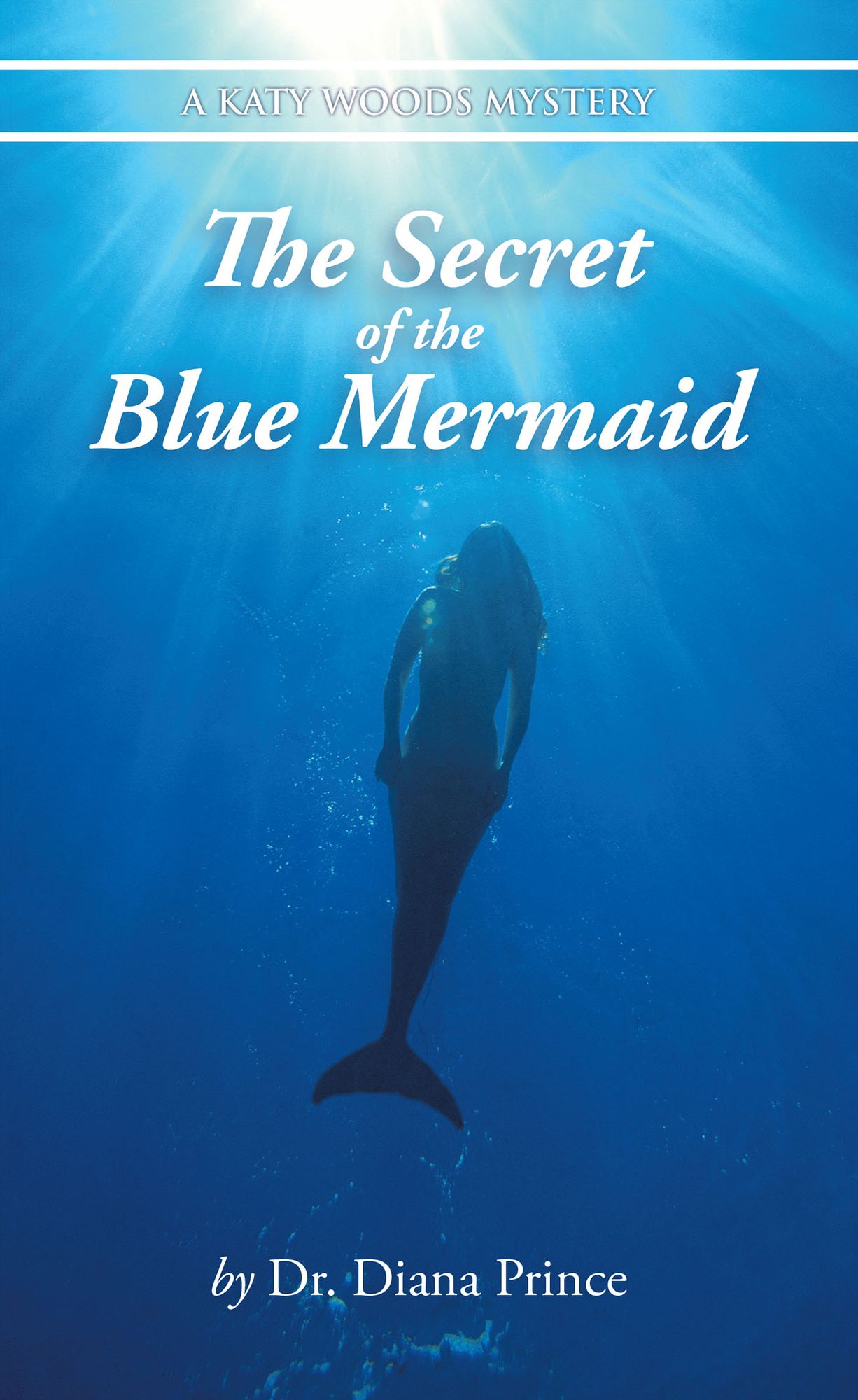 The Secret of the Blue Mermaid: A Katy Woods Mystery