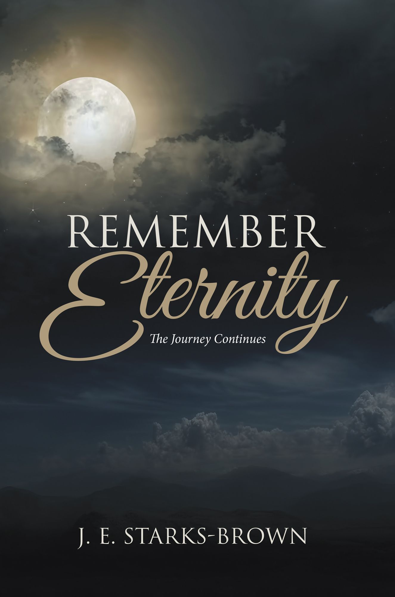 Remember Eternity: The Journey Continues