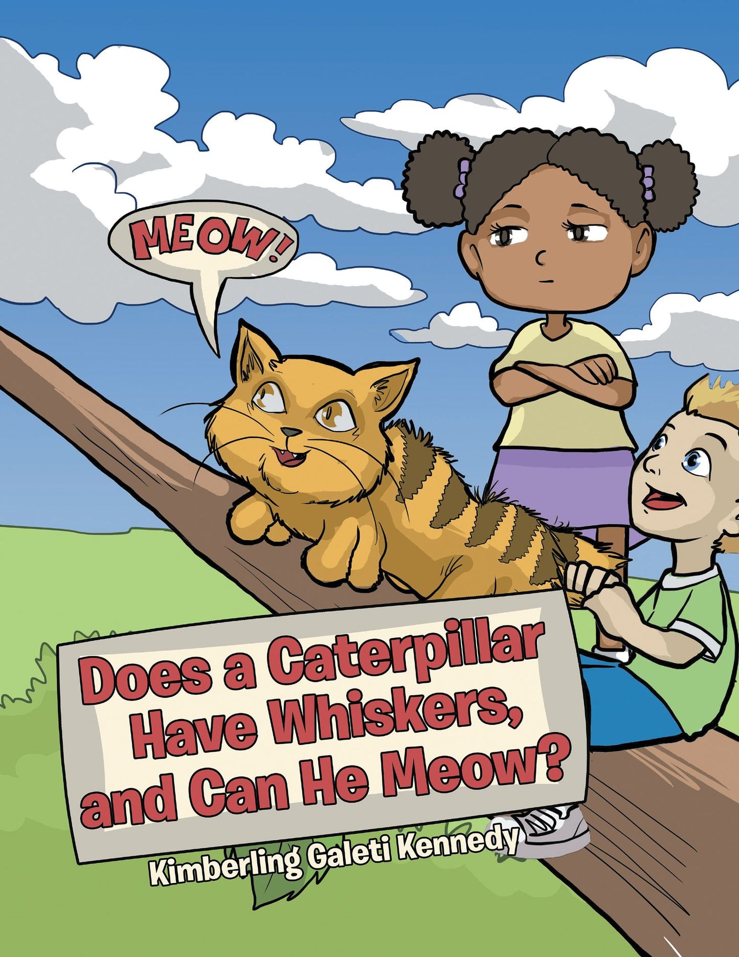 Does a Caterpillar Have Whiskers, and Can He Meow?