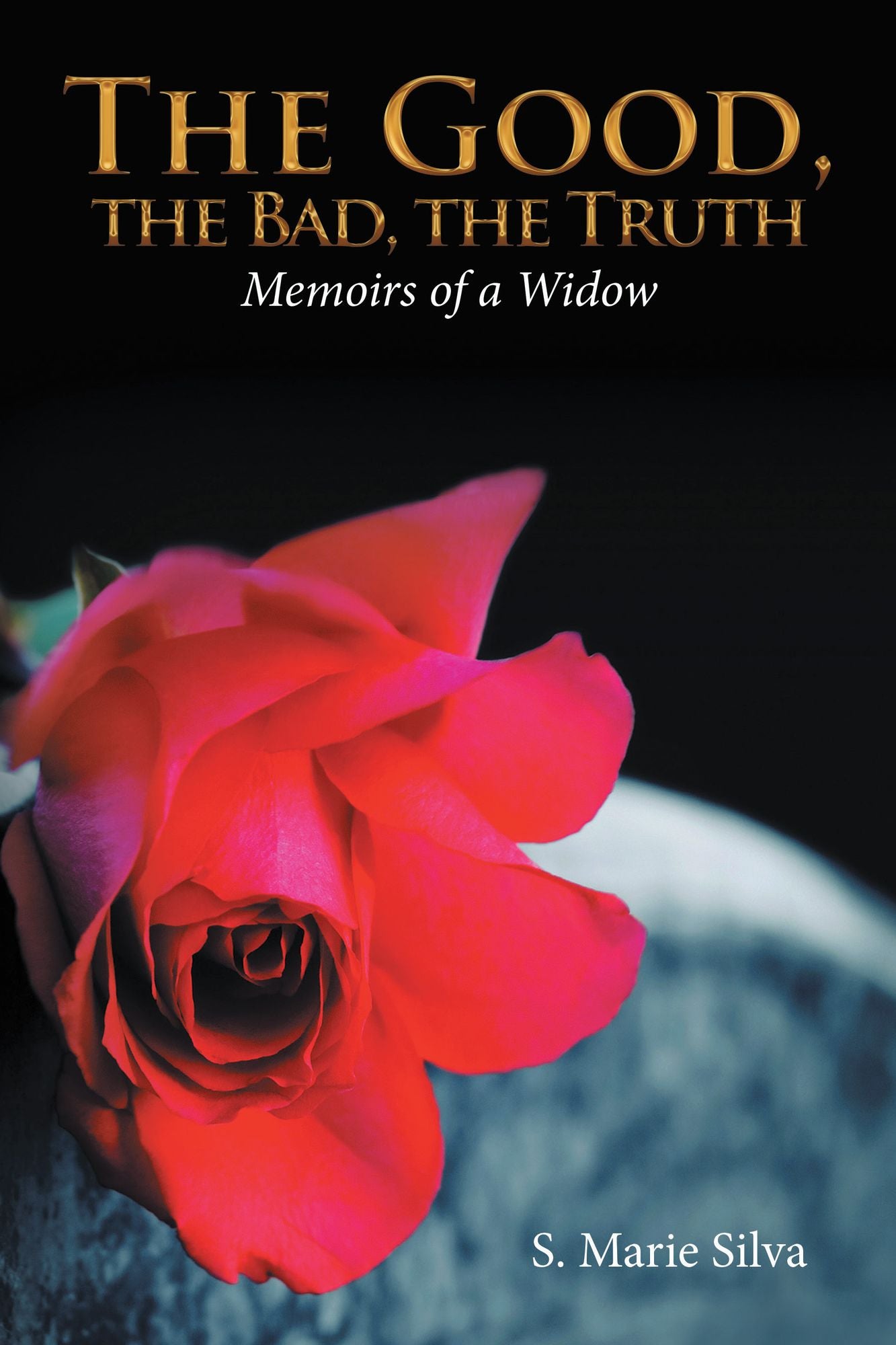 The Good, the Bad, the Truth: Memoirs of a Widow