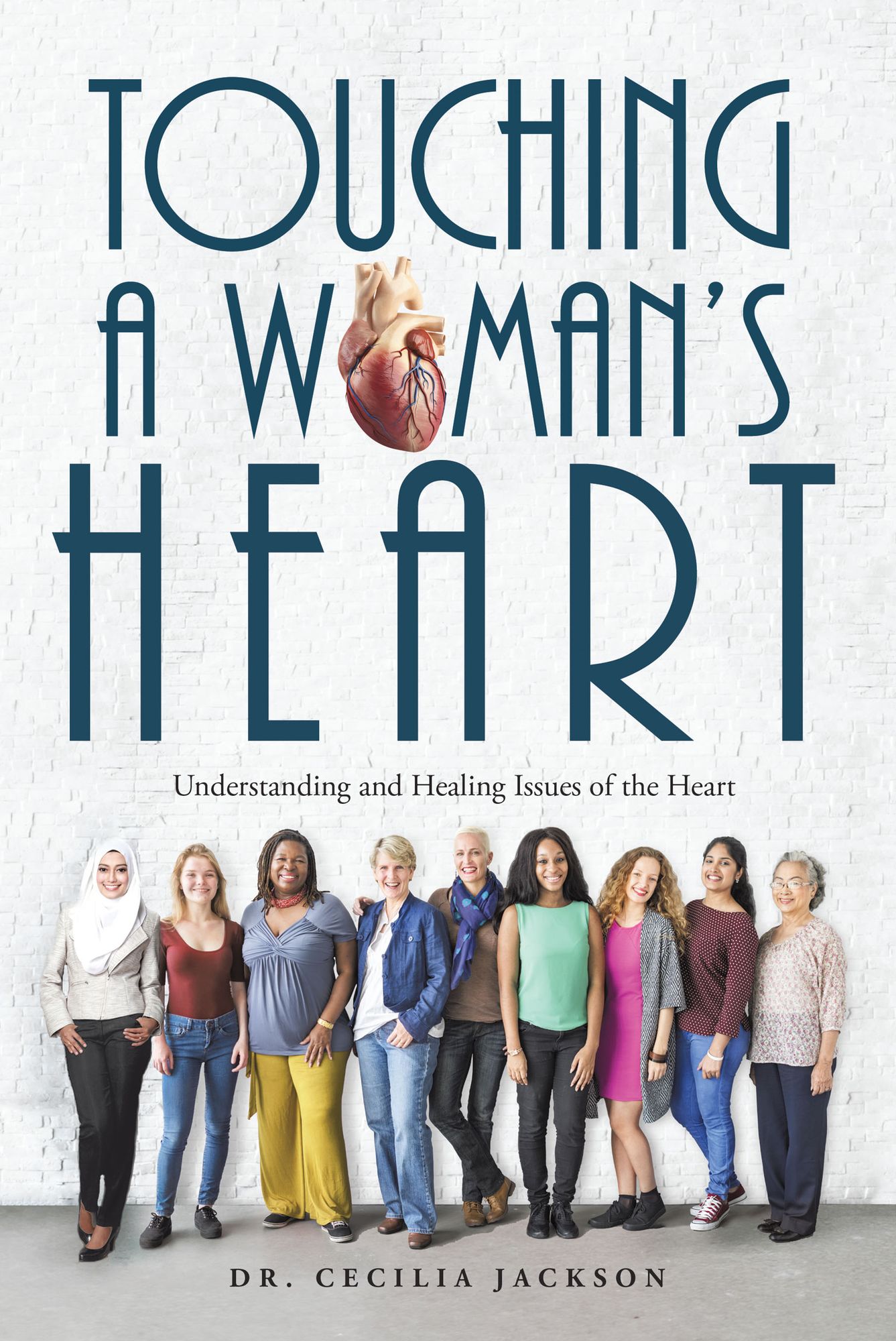 Touching a Woman'S Heart: Understanding and Healing Issues of the Heart