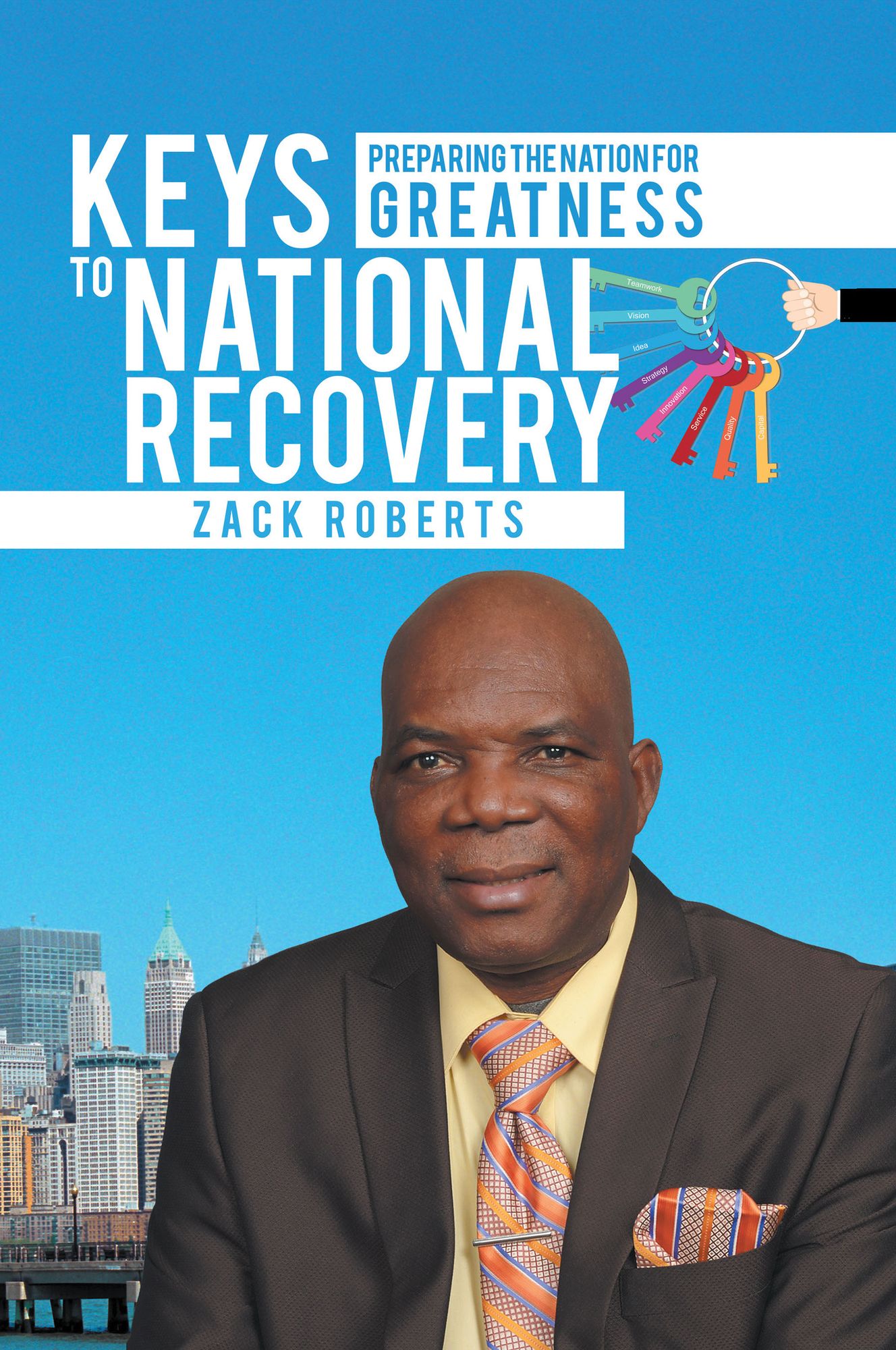 Keys to National Recovery: Preparing the Nation for Greatness