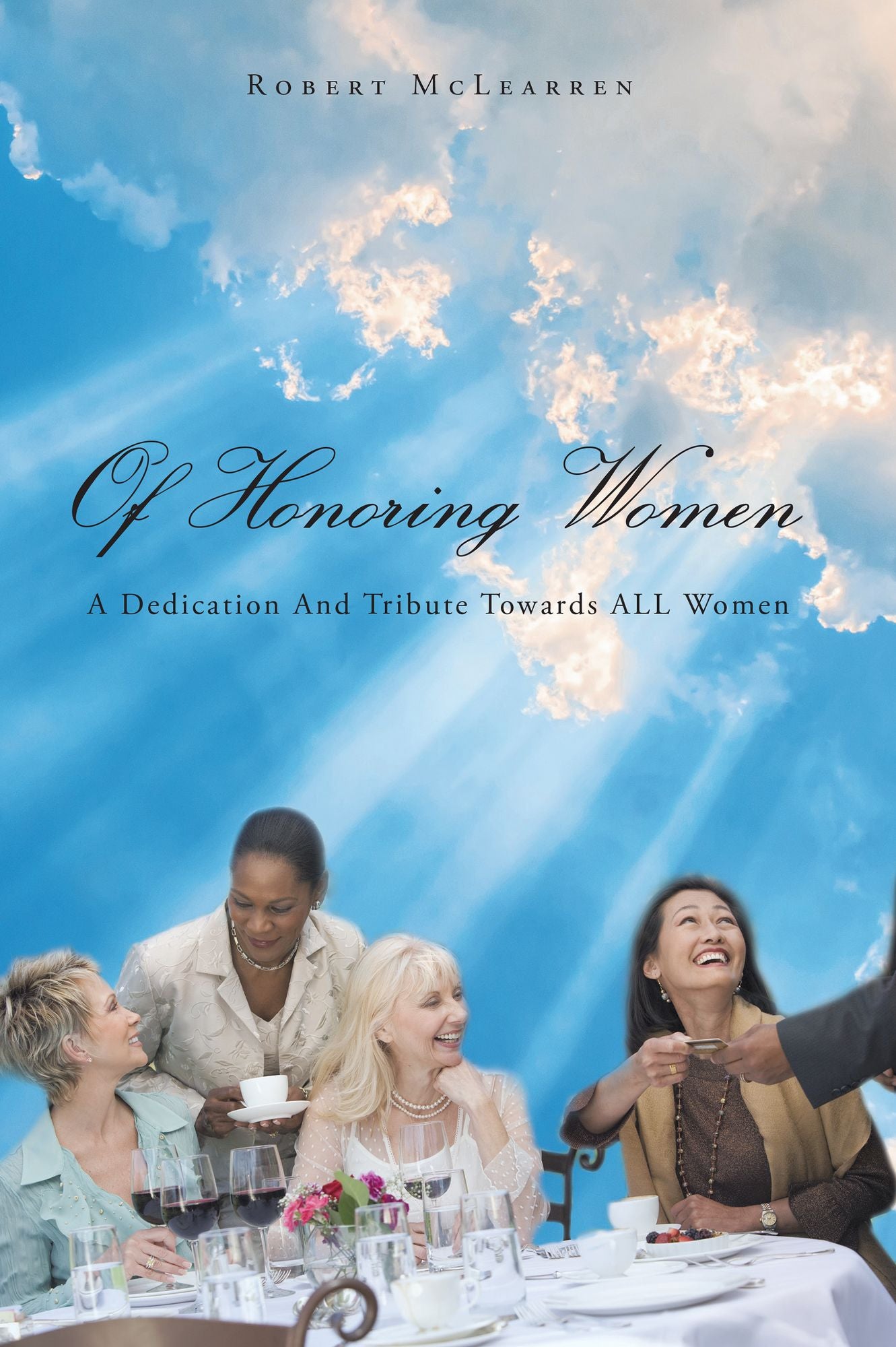 Of Honoring Women: A Dedication and Tribute Towards All Women