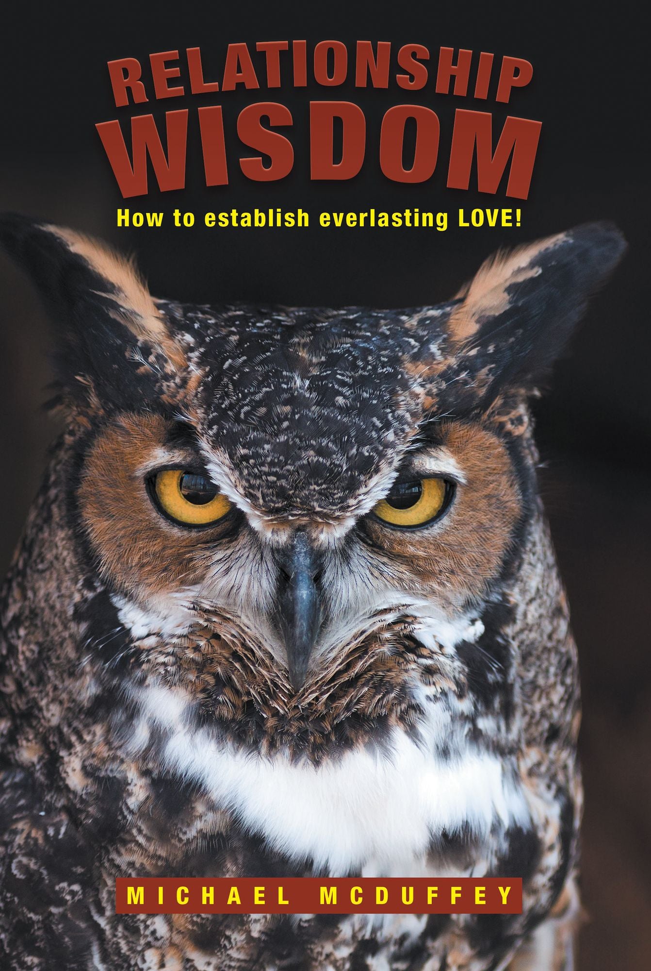 Relationship Wisdom: How to Establish Everlasting Love!