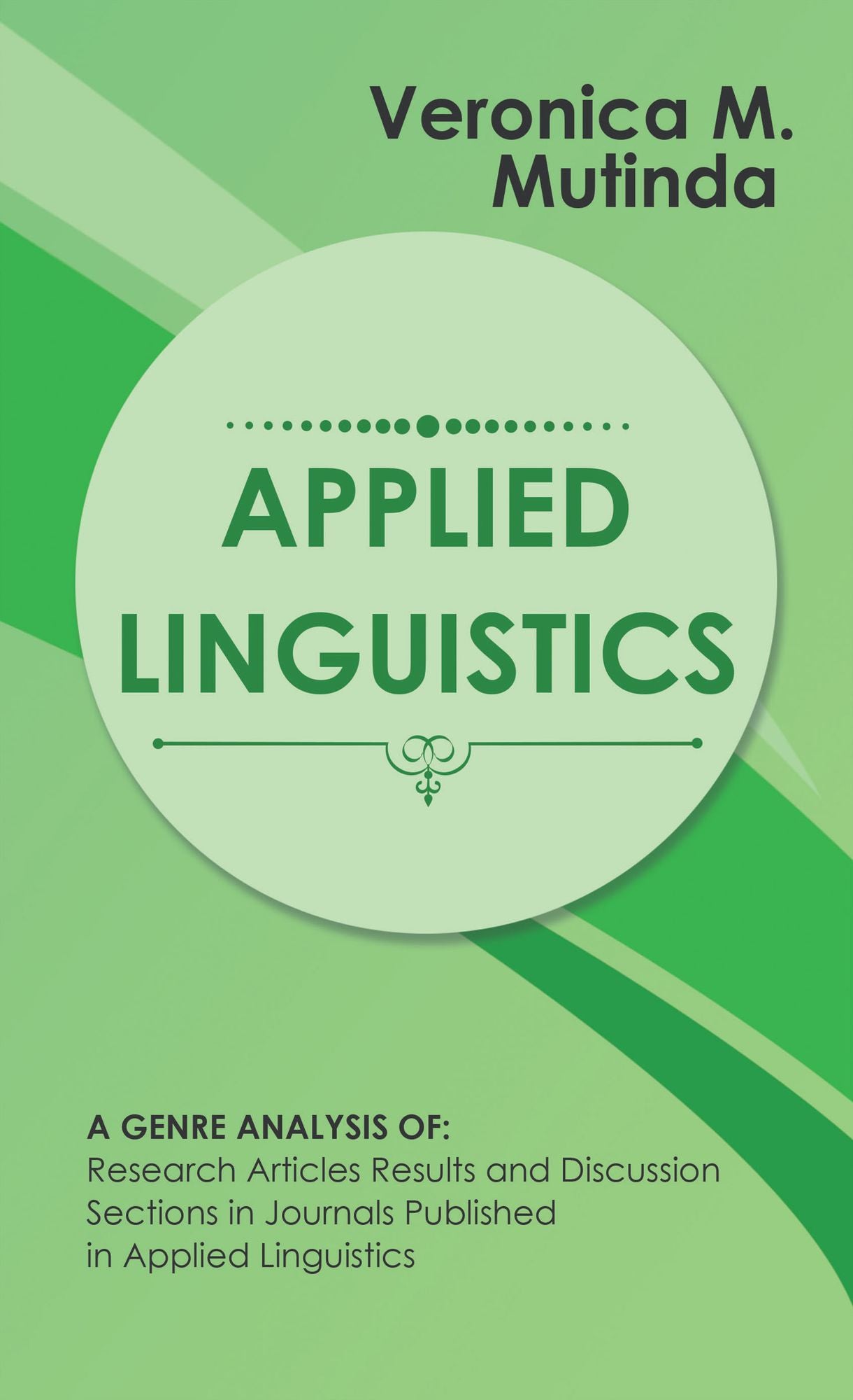 Applied Linguistics: A Genre Analysis Of: Research Articles Results and Discussion Sections in Journals Published in Applied Linguistics
