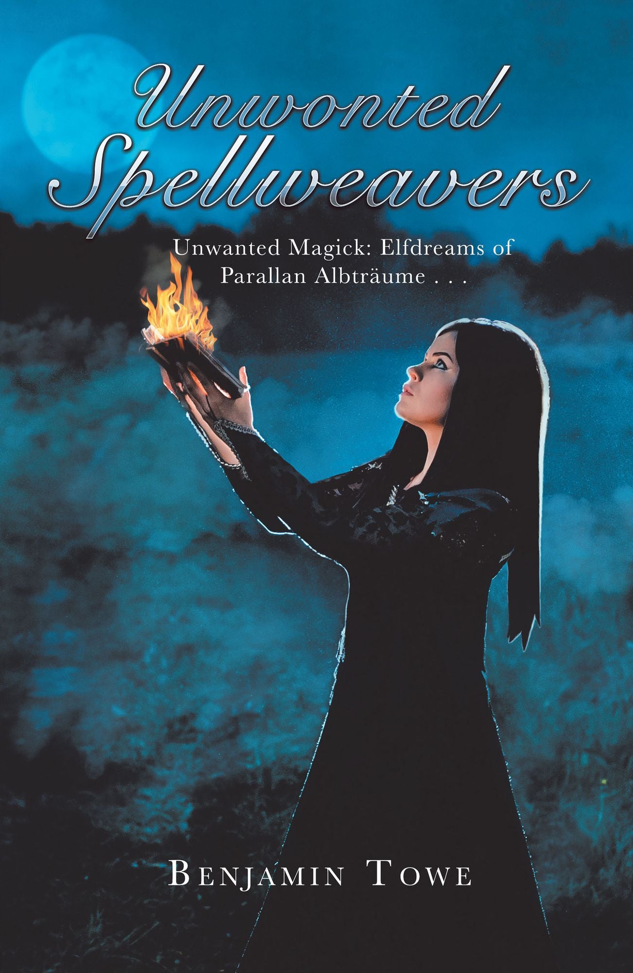 Unwonted Spellweavers: Unwanted Magick: Elfdreams of Parallan Albträume . . .