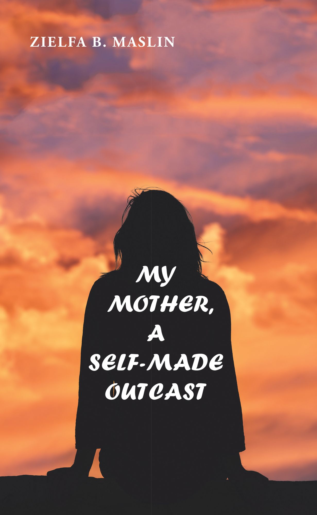 My Mother: A Self-Made Outcast