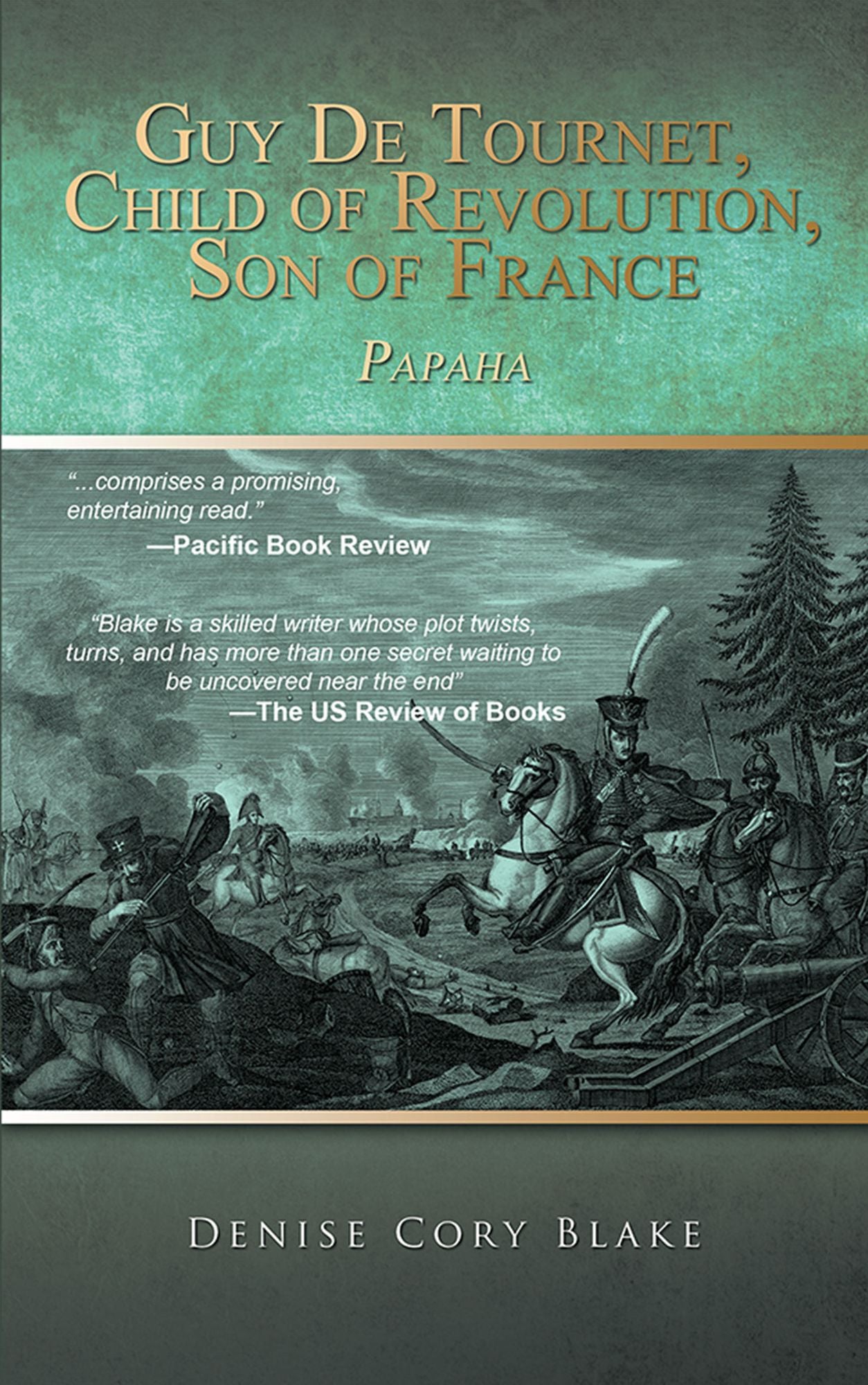 Guy De Tournet, Child of Revolution, Son of France: Papaha