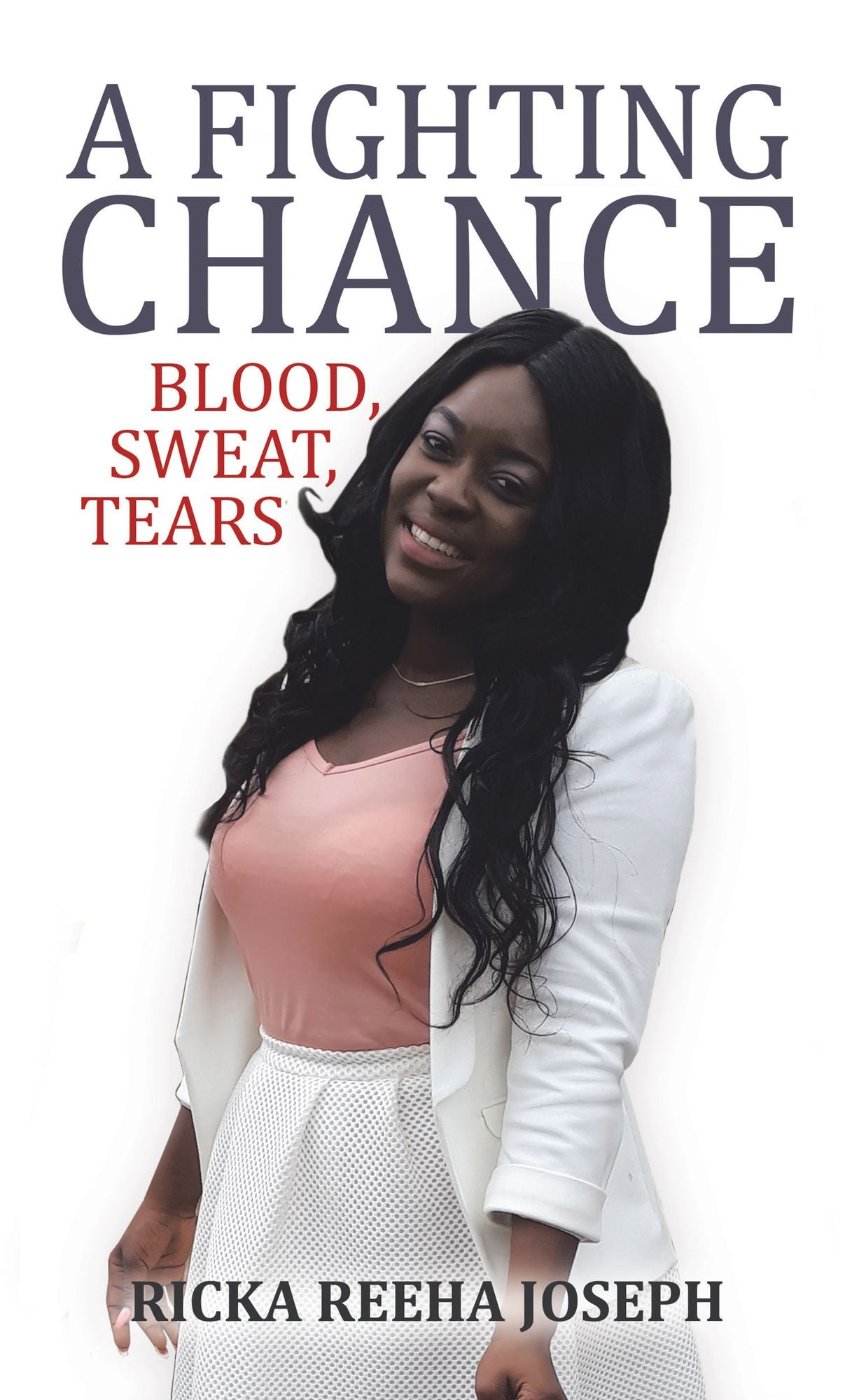 A Fighting Chance: Blood, Sweat, Tears