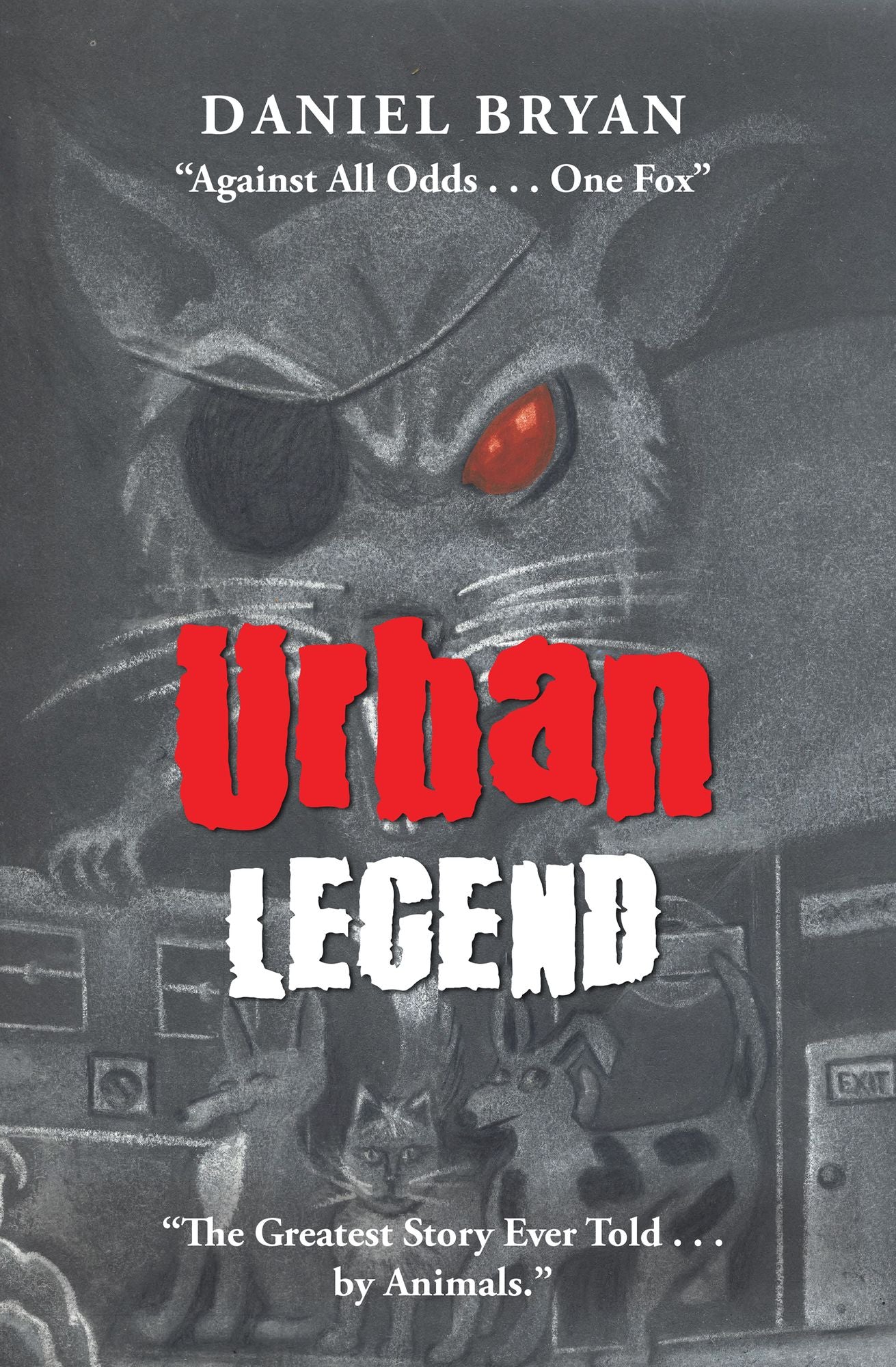 Urban Legend: "Against All Odds . . . One Fox" "The Greatest Story Ever Told . . . by Animals."