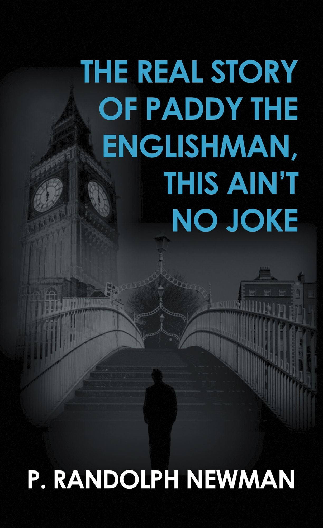 The Real Story of Paddy the Englishman, This Ain'T No Joke