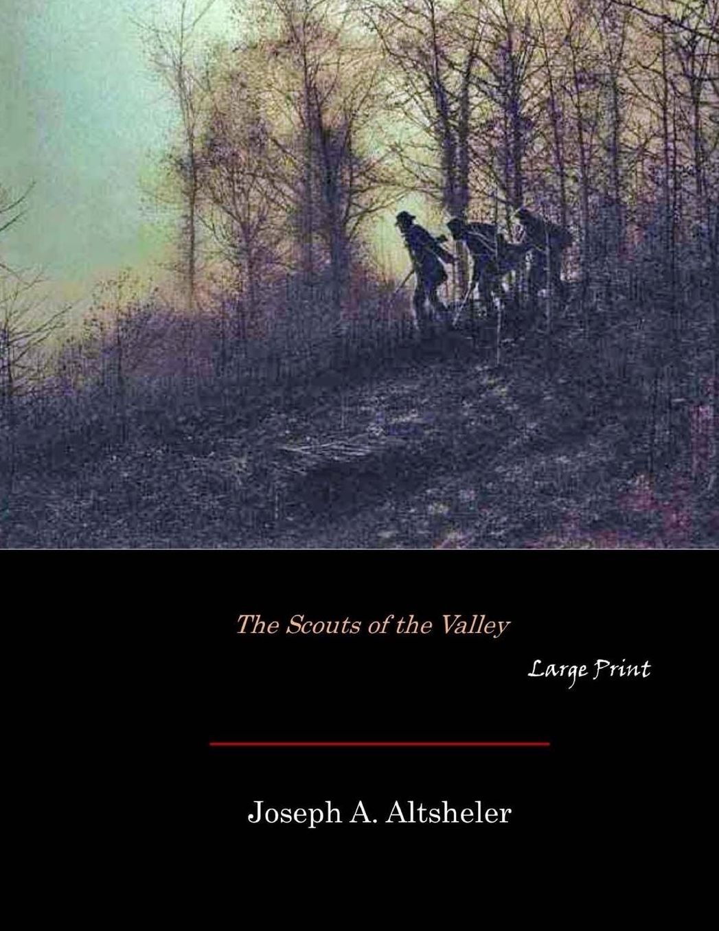 The Scouts of the Valley: Large Print